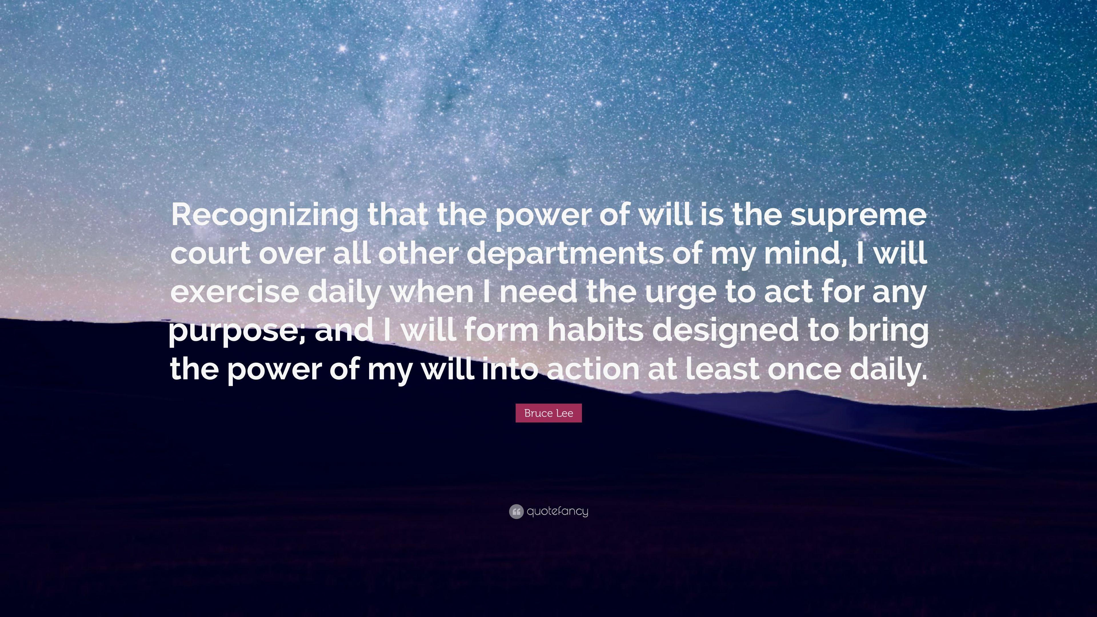 Bruce Lee Quote: “Recognizing that the power of will is