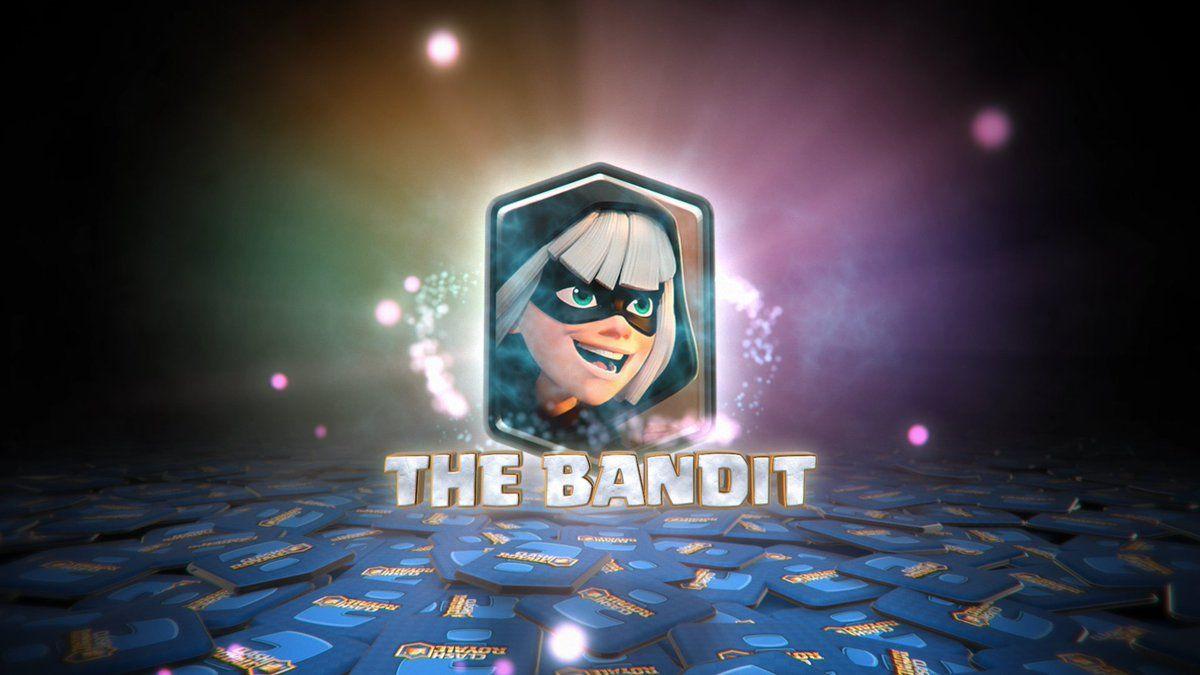 Clash Royale Bandit is here. or she was. Now