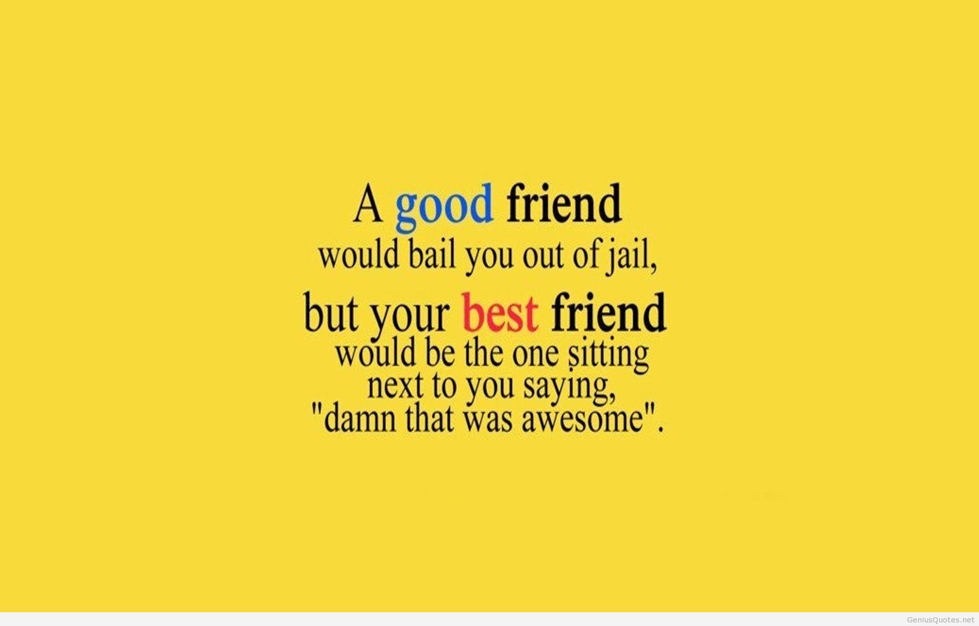 Good Friend Vs Best Friend Best Friends Quotes Wallpaper And