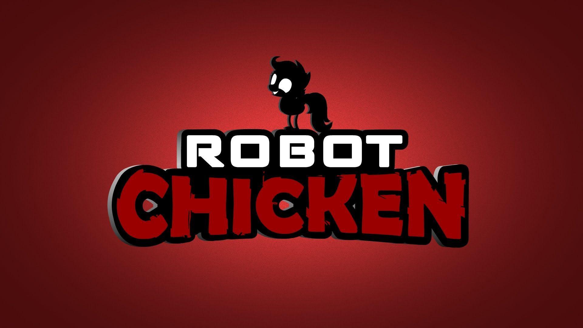 Robot Chicken Intro [MLP Edition]