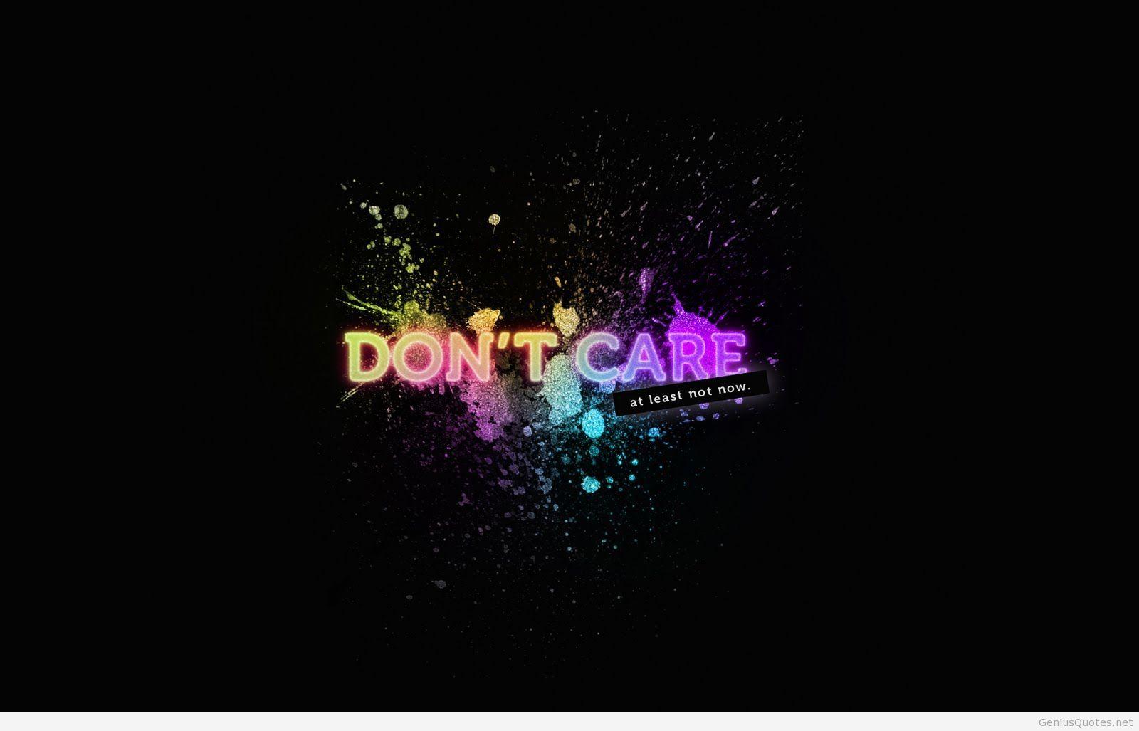 I don't care wallpaper and quotes