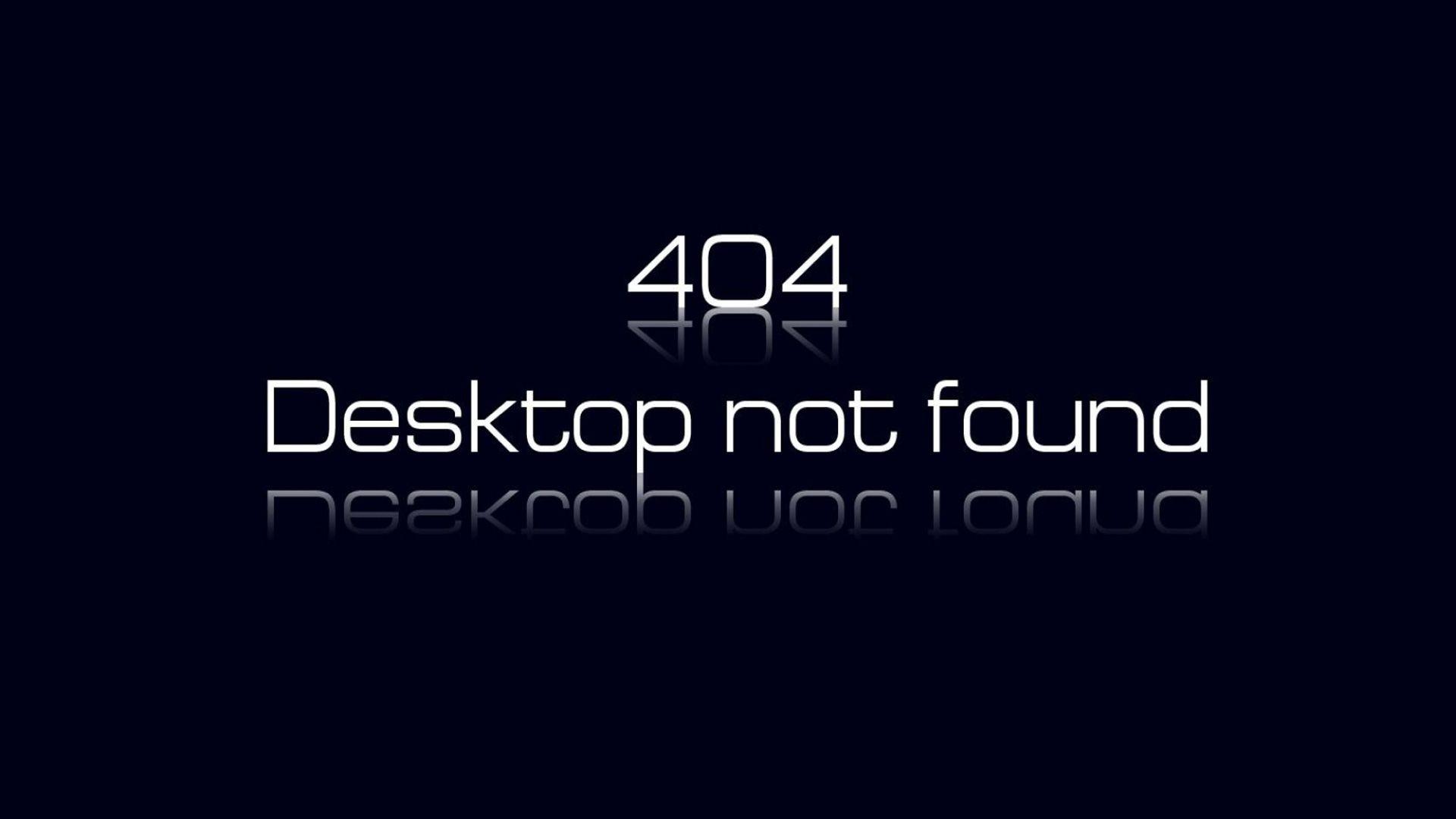 404 Not Found Desktop Wallpapers HD / Desktop and Mobile Backgrounds
