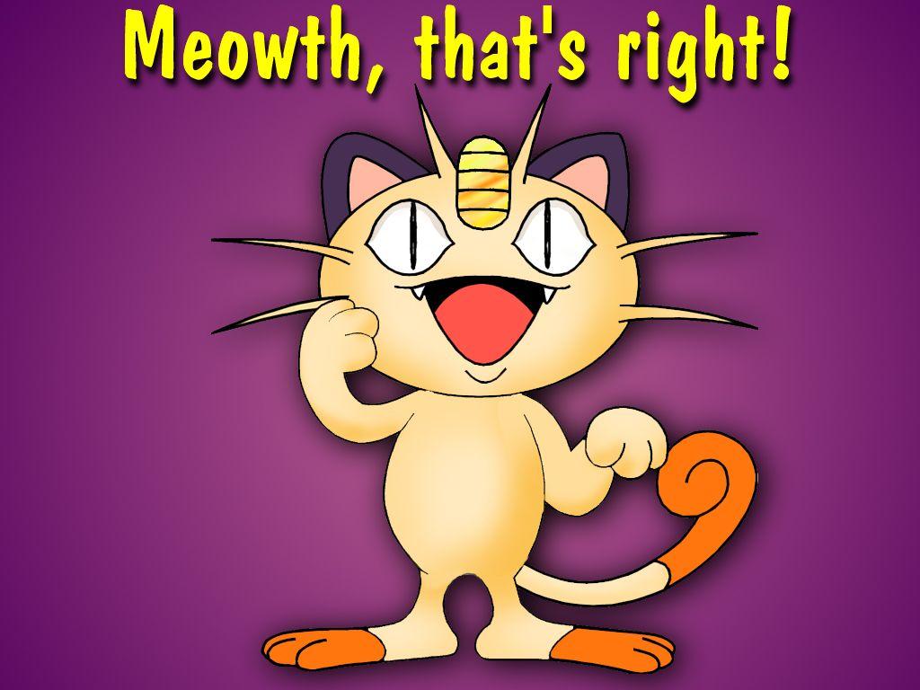 Meowth, That's Right By Nick F