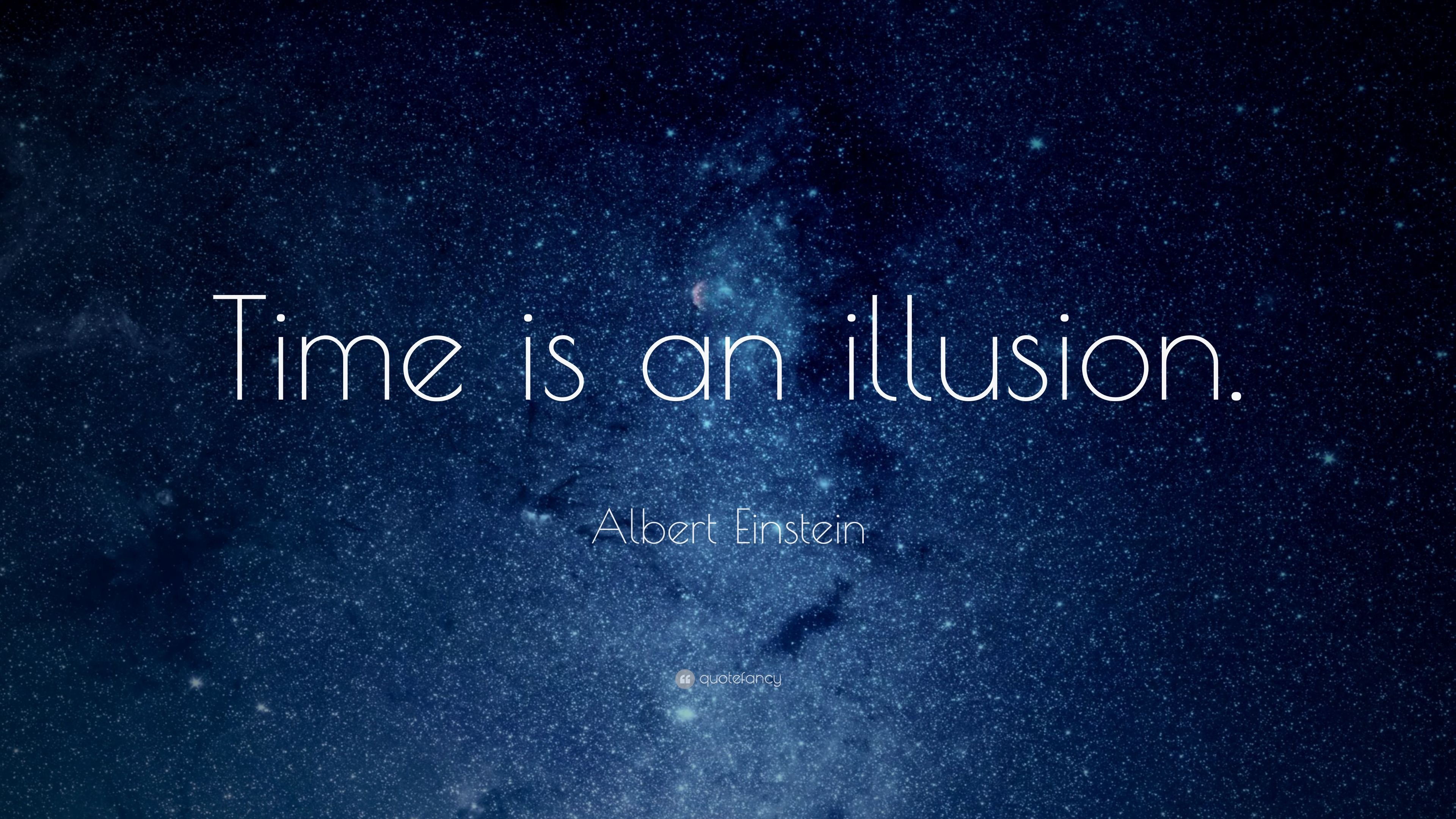 Albert Einstein Quote: “Time is an illusion.” 28 wallpaper