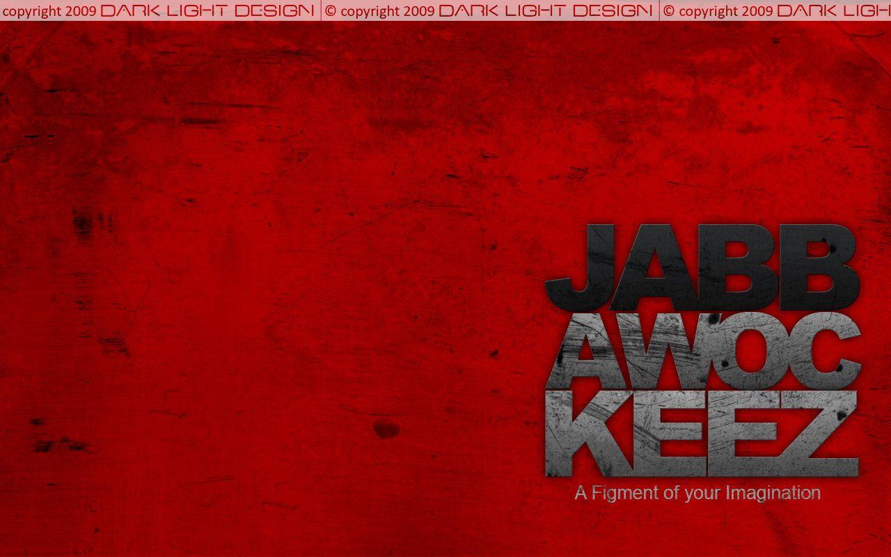 JabbaWockeeZ WallPaper By Dark Freemen