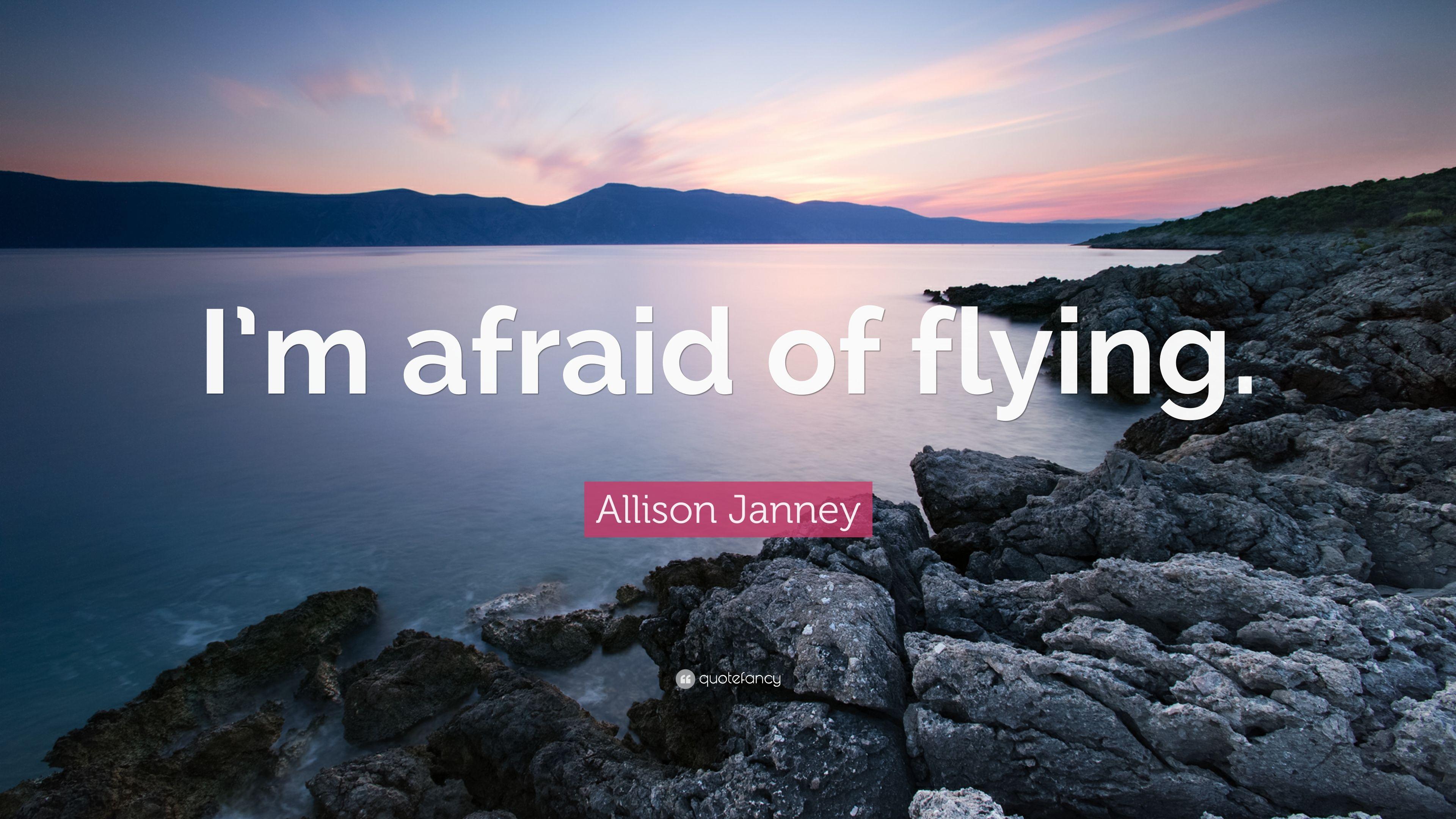 Allison Janney Quote: “I'm afraid of flying.” 9 wallpaper