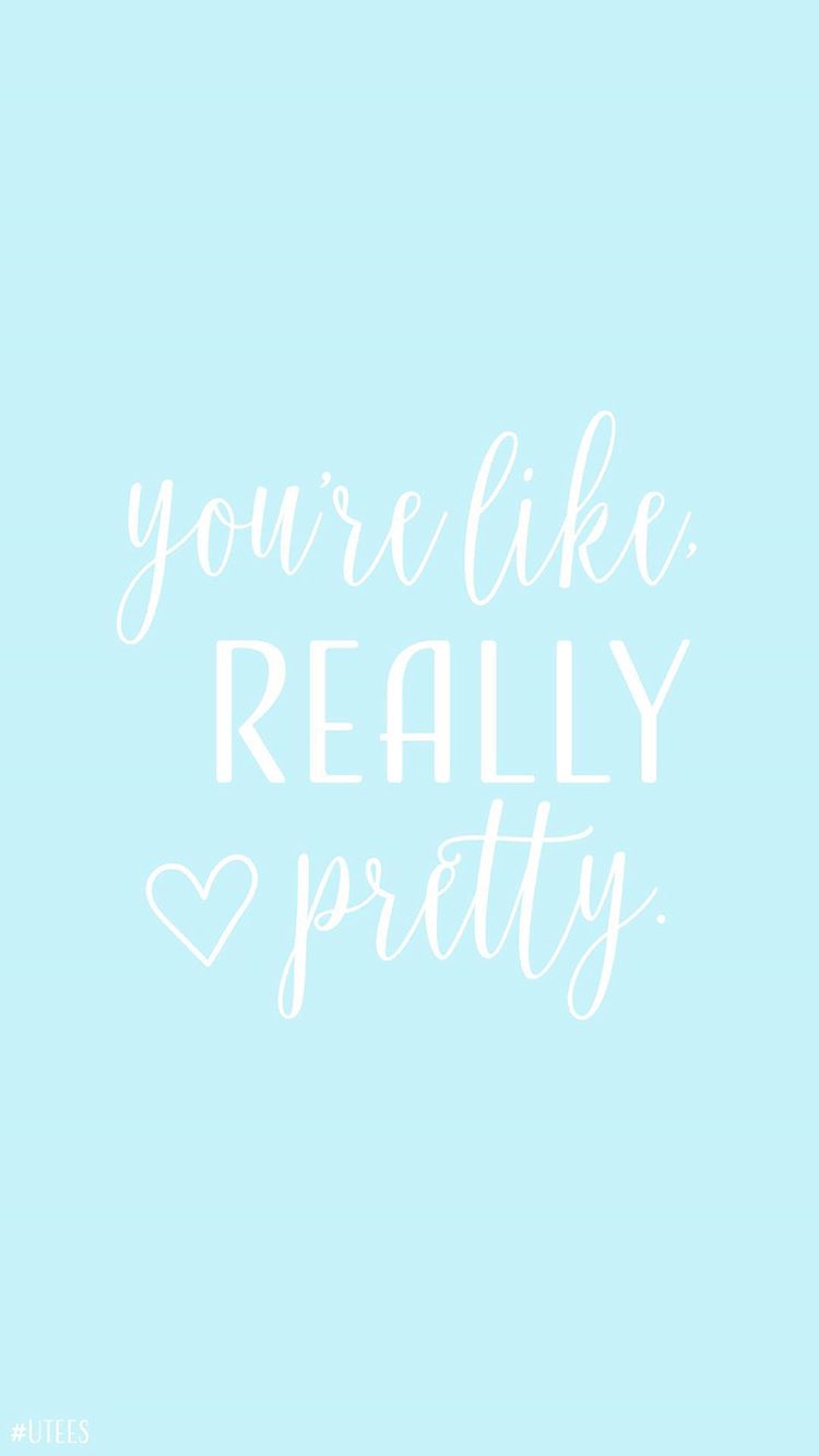 You're like really pretty <3 I Made by University Tees Design Team