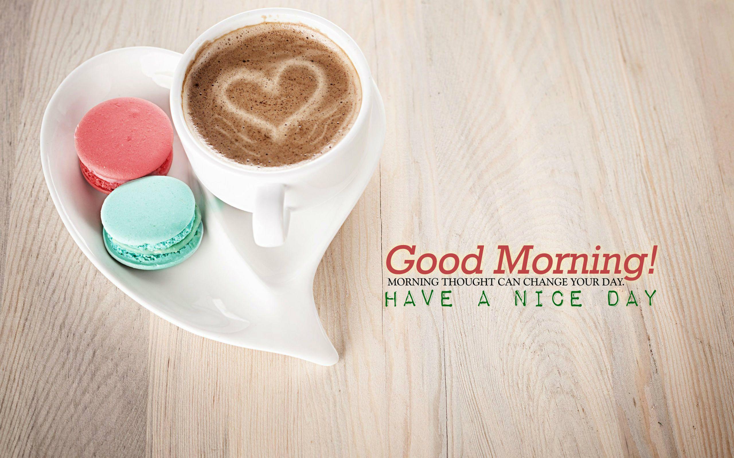 Good Morning Have A Nice Day Wallpaper wallpaper