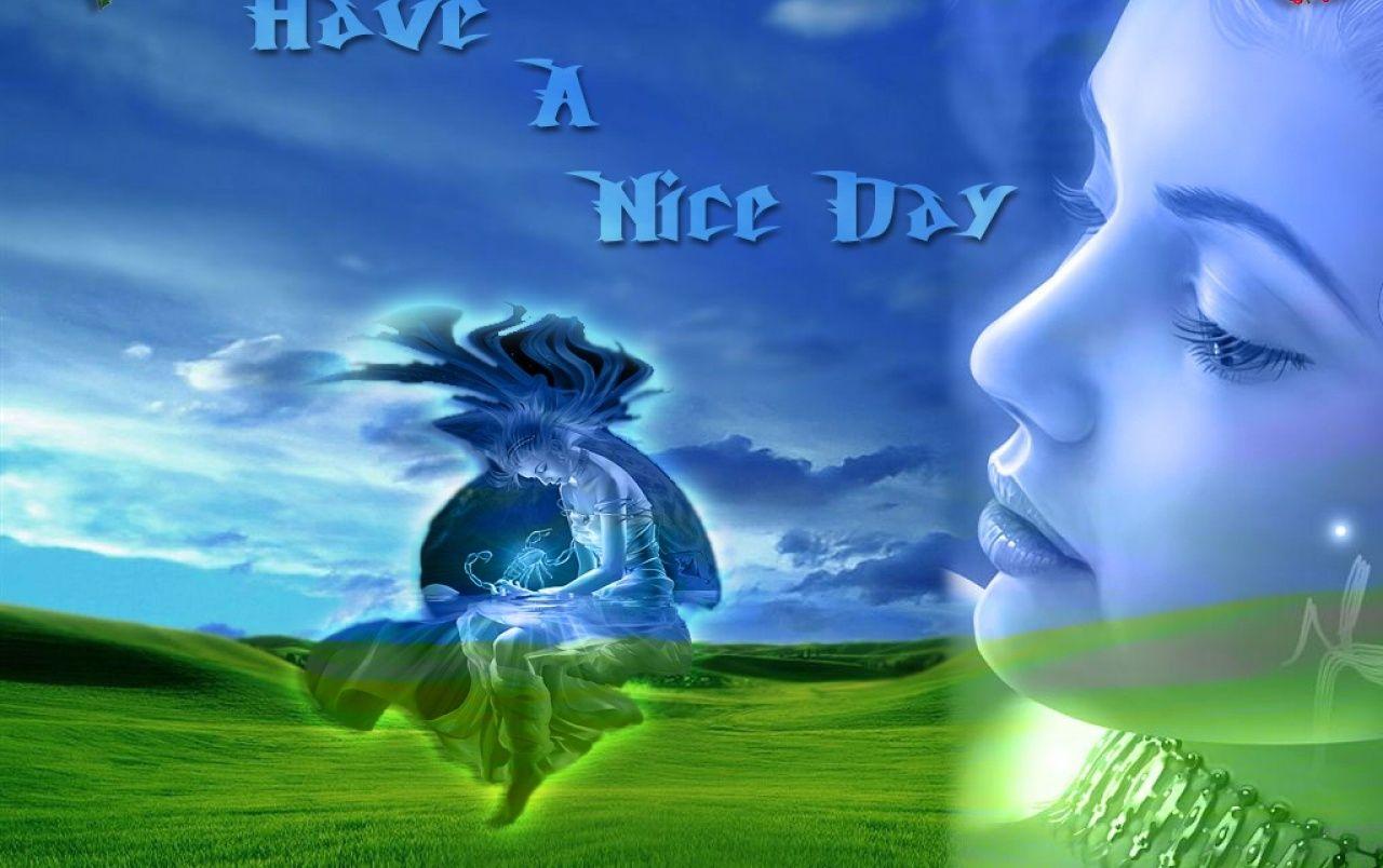 Have a nice day wallpaper. Have a nice day