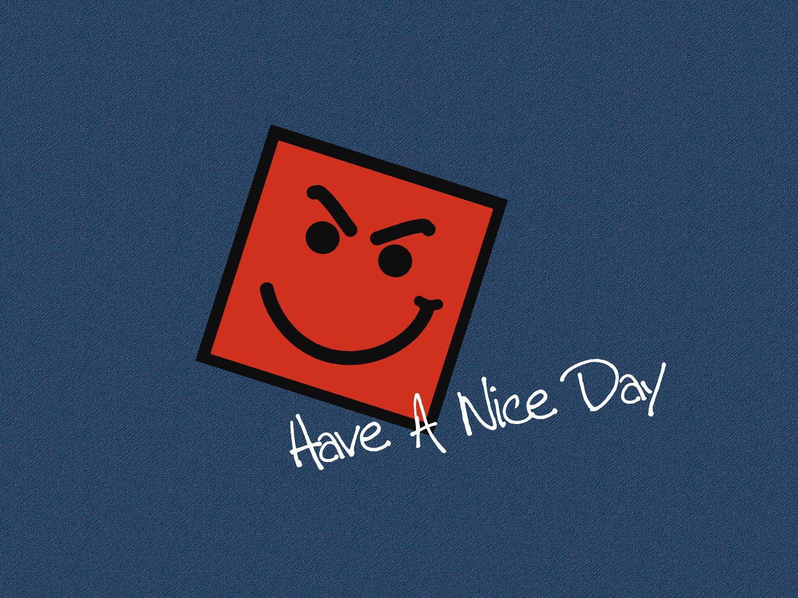 Have A Good Day Wallpaper