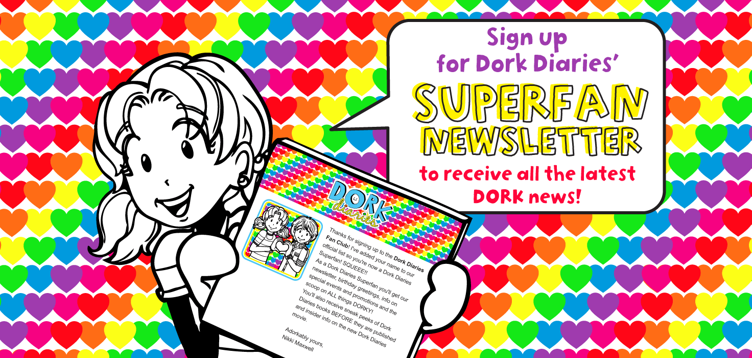 Become a Dork Diaries Superfan!!