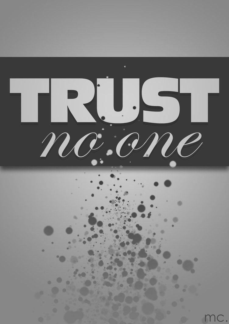 Photo Collection Trust No One Quotes Wallpapers And Backgrounds