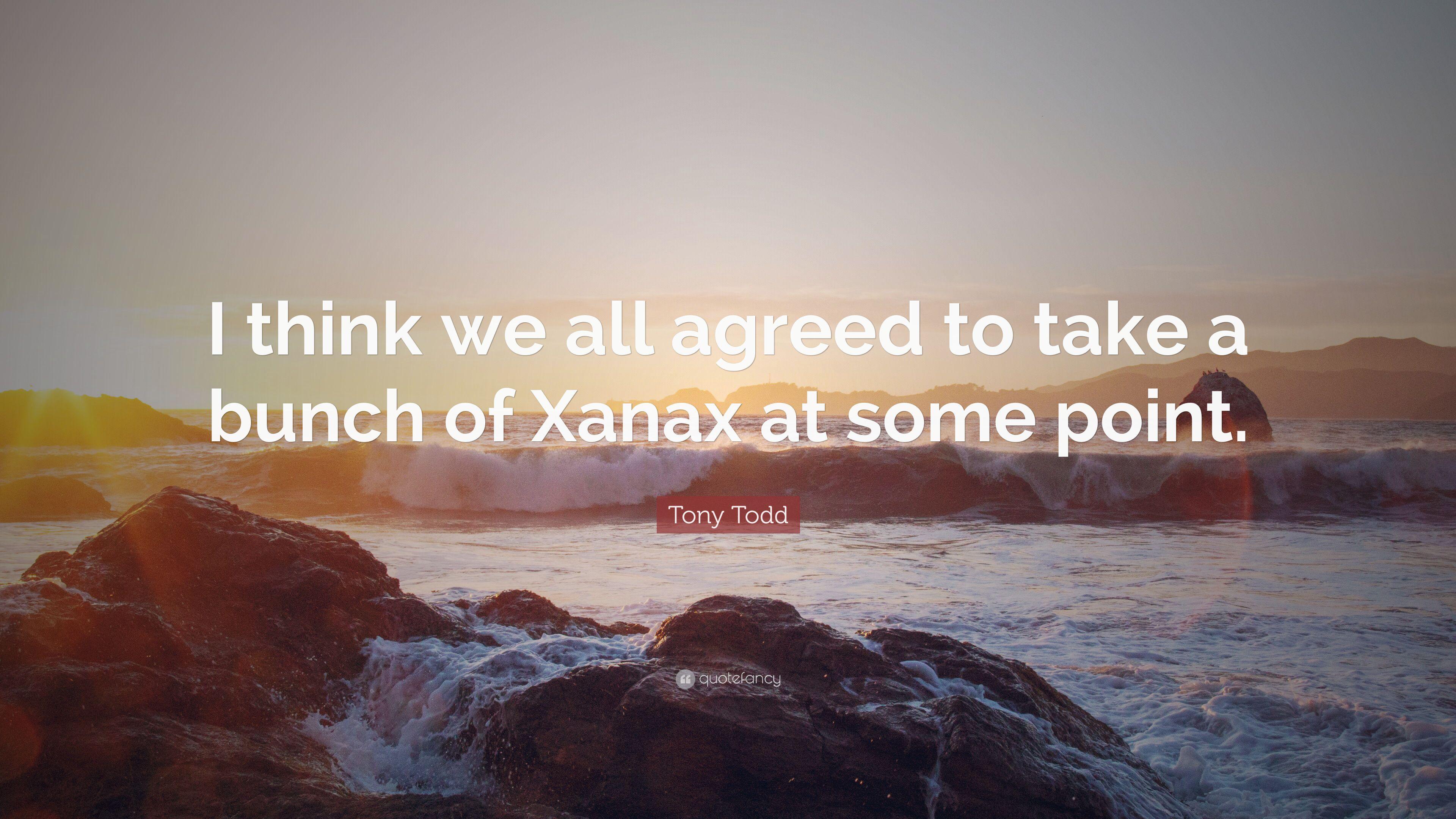 Tony Todd Quote: “I think we all agreed to take a bunch of Xanax