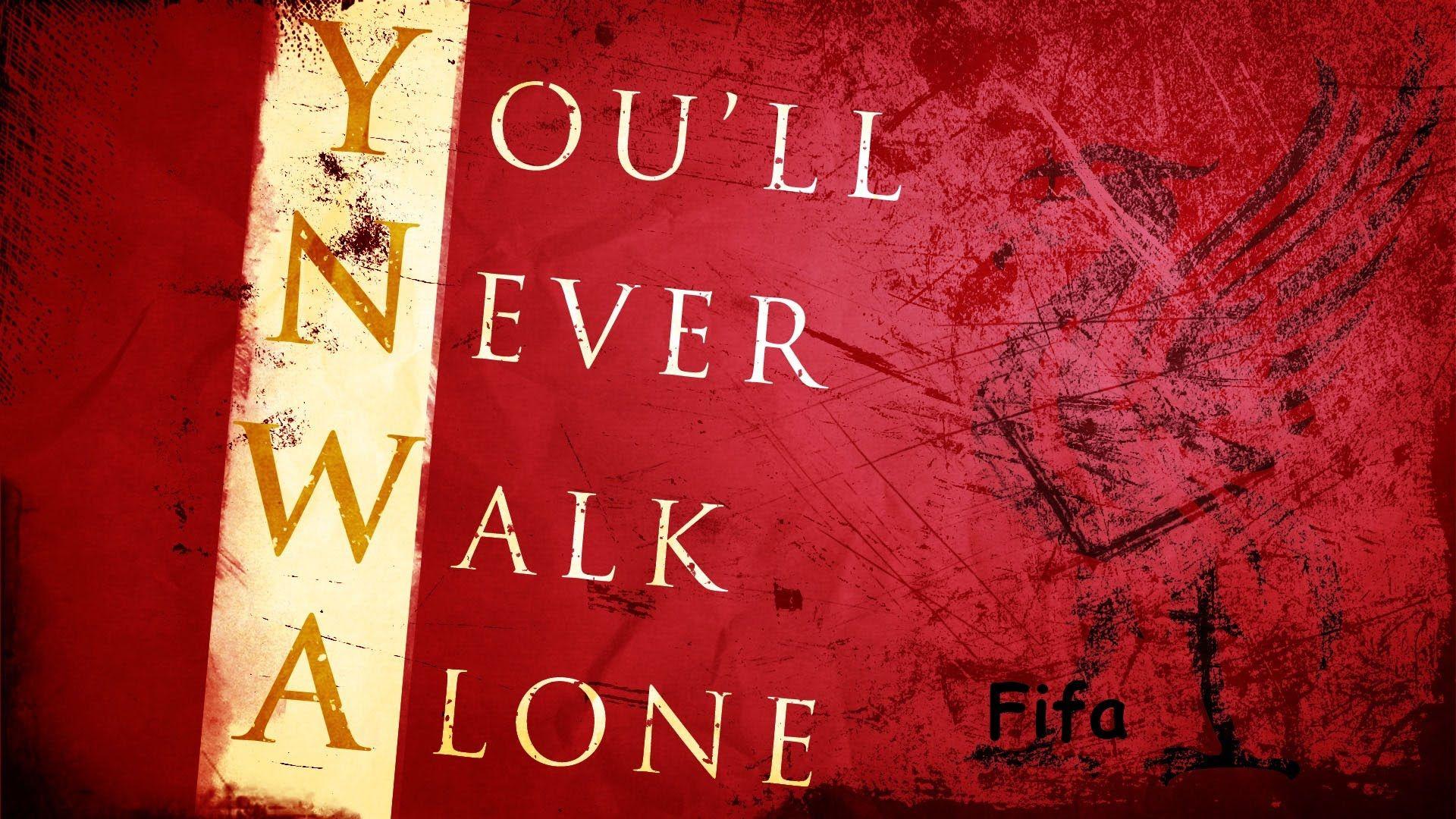 You Ll Never Walk Alone Wallpapers Wallpaper Cave