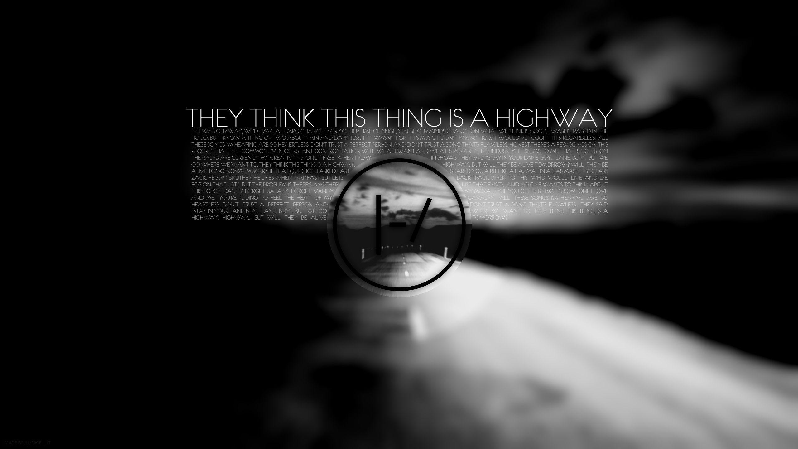 I made a desktop background using lyrics from Blurryface's Lane