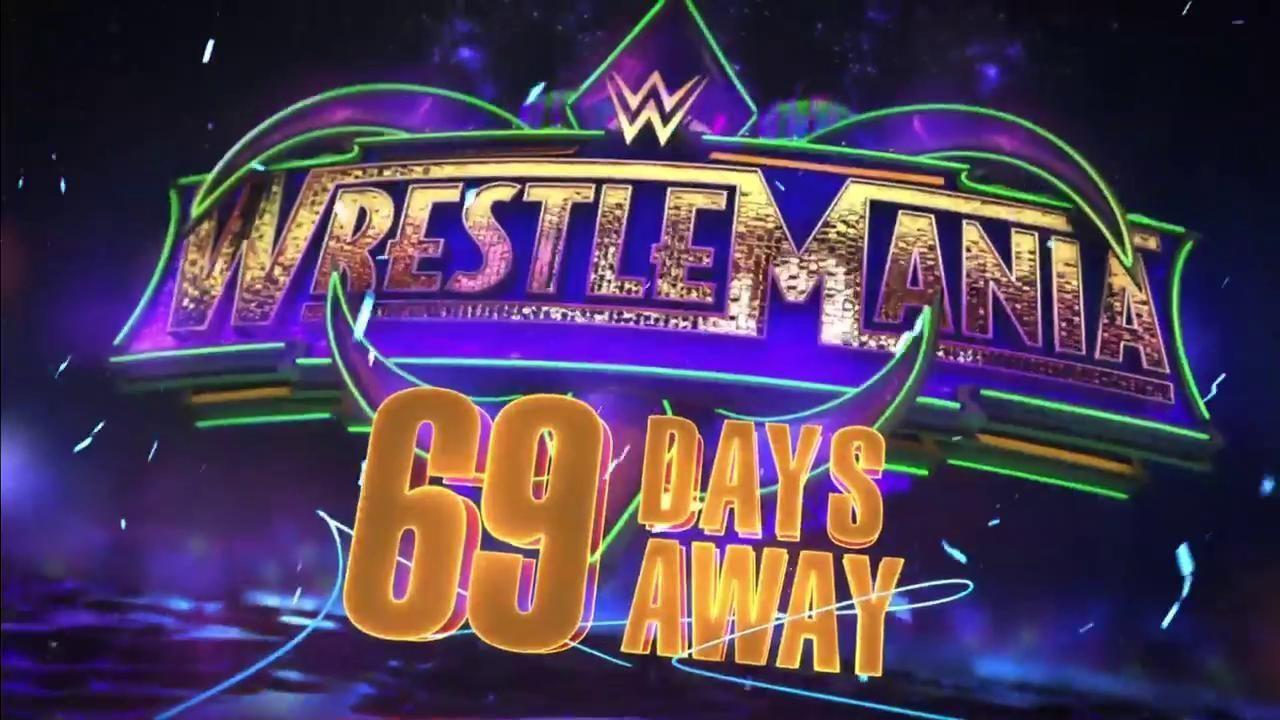 Wrestlemania 34 only 69 Days Away