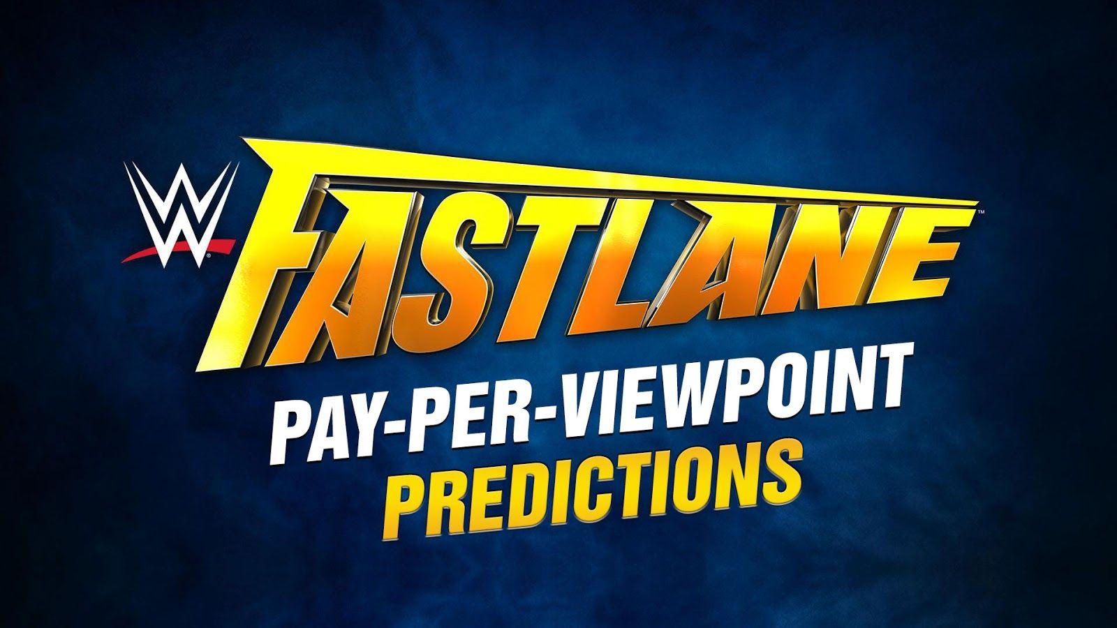 WWE FASTLANE 2017 PPV Event Match Card & Predictions Rundown