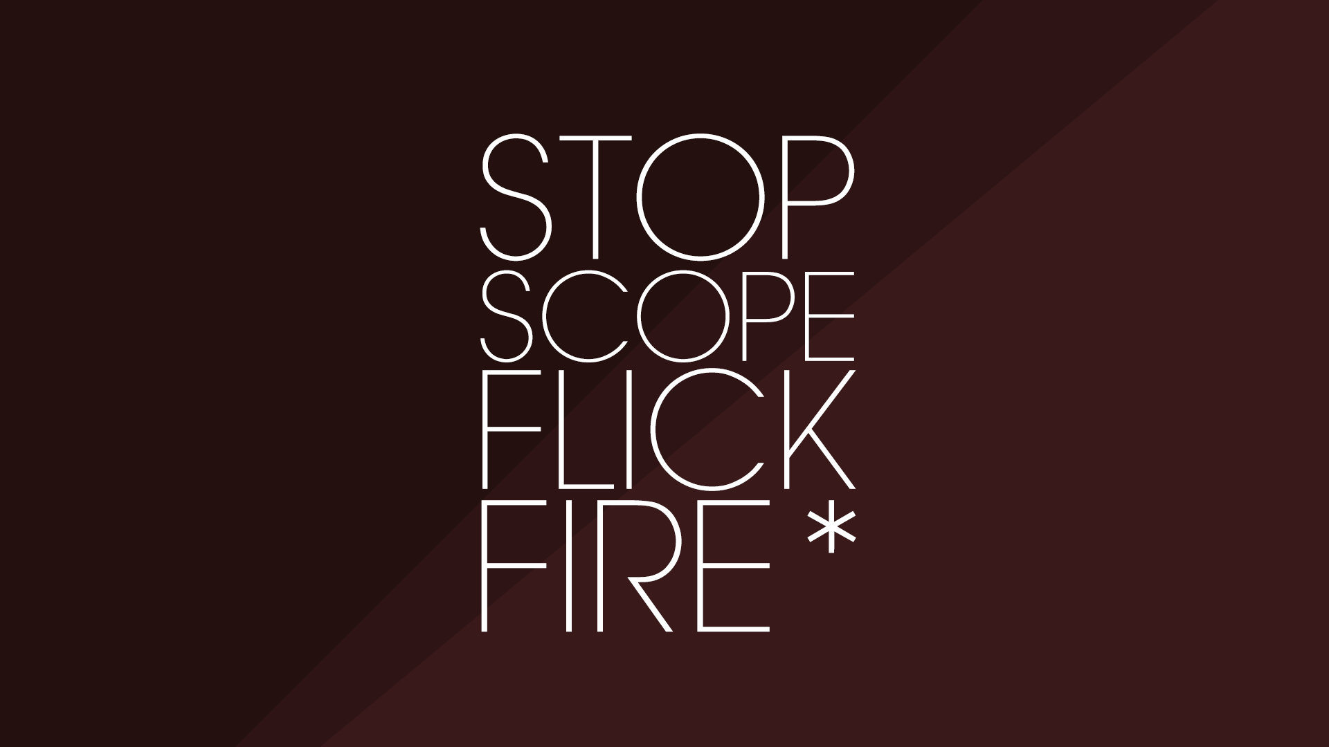 Stop. Scope. Flick. Fire*. CS:GO Wallpaper and Background