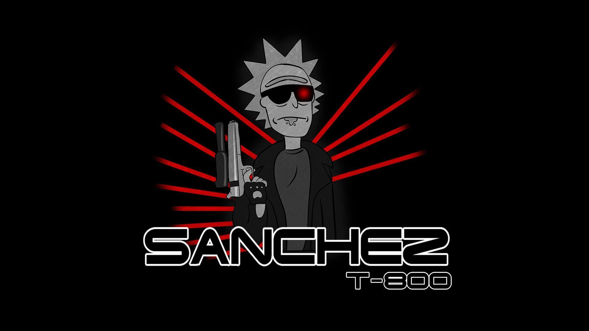 Sanchez T 800 By PimpBoy. Rick And Morty