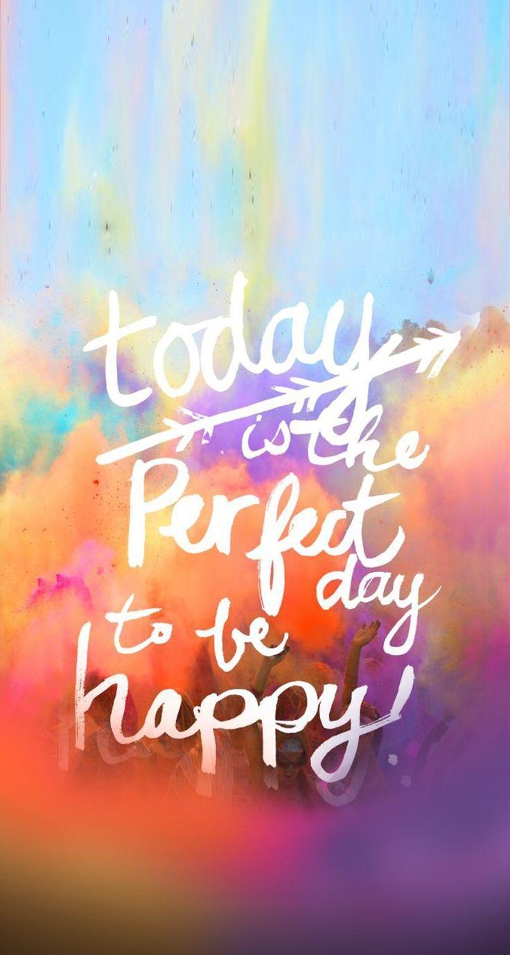 today is the perfact day to be happy whatsapp quotes free