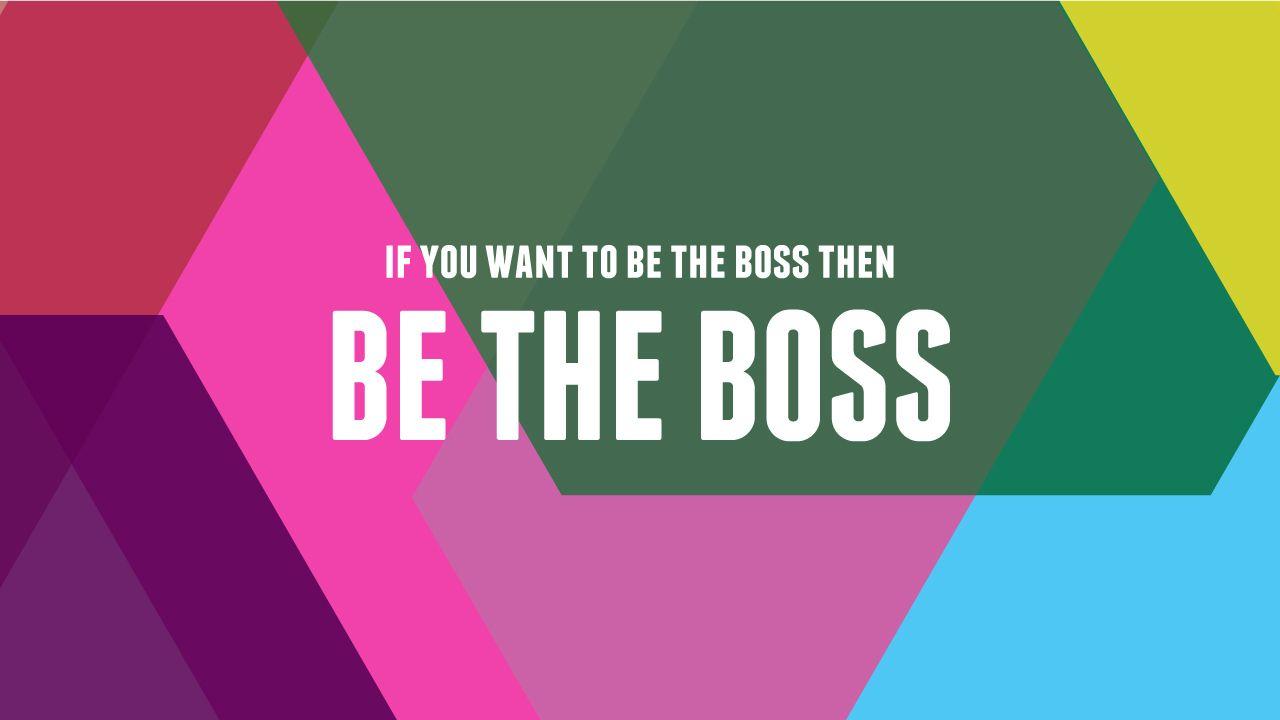 Be The Boss (1280×720). Wallpaper