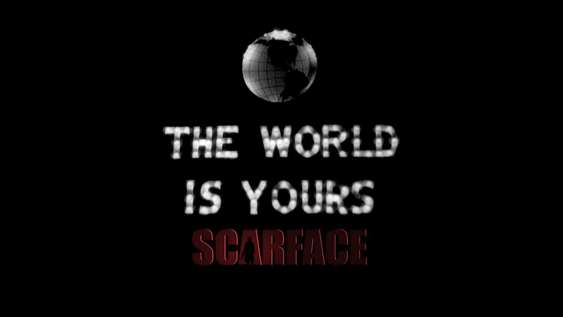 DA58: Scarface The World Is Yours Wallpaper, Scarface The World