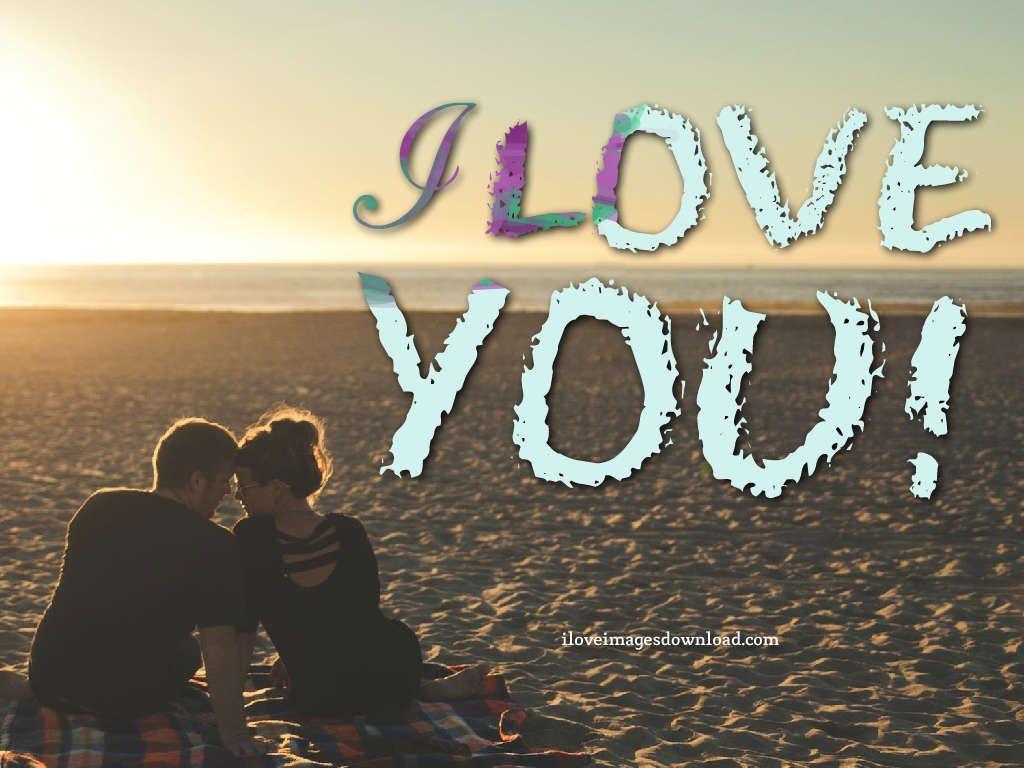 I Love You: Image Photo Picture and Wallpaper HD Free Download
