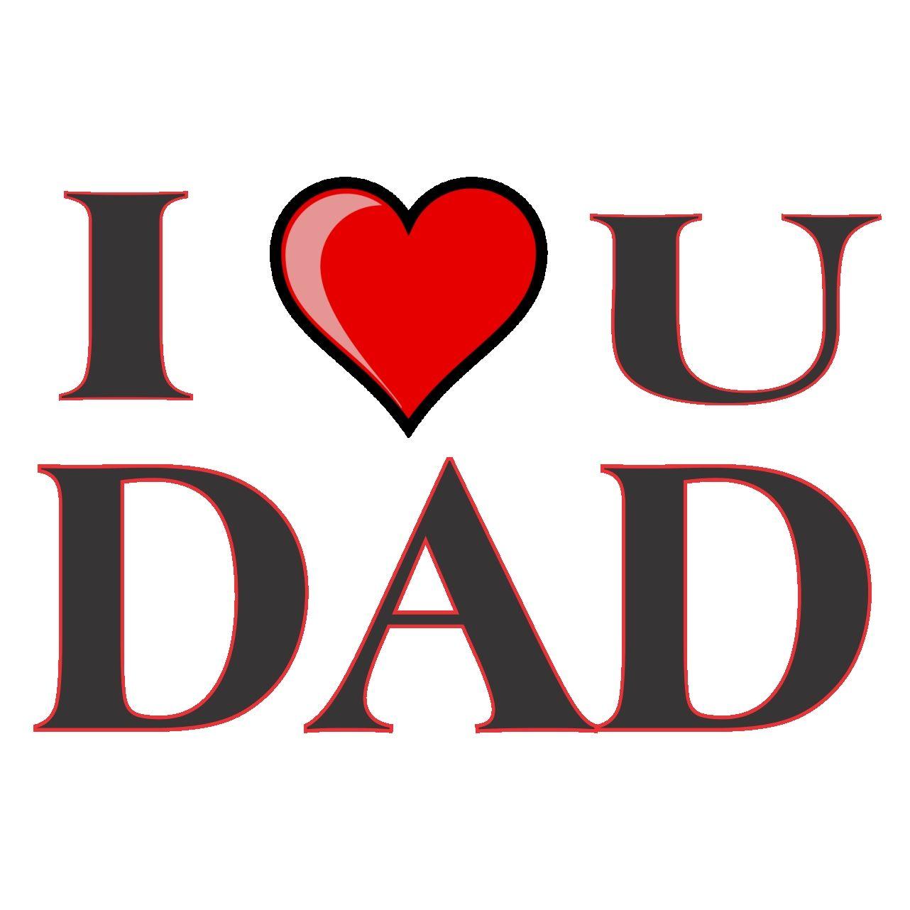 Wallpaper of love you dad Wallpaper of love you dad
