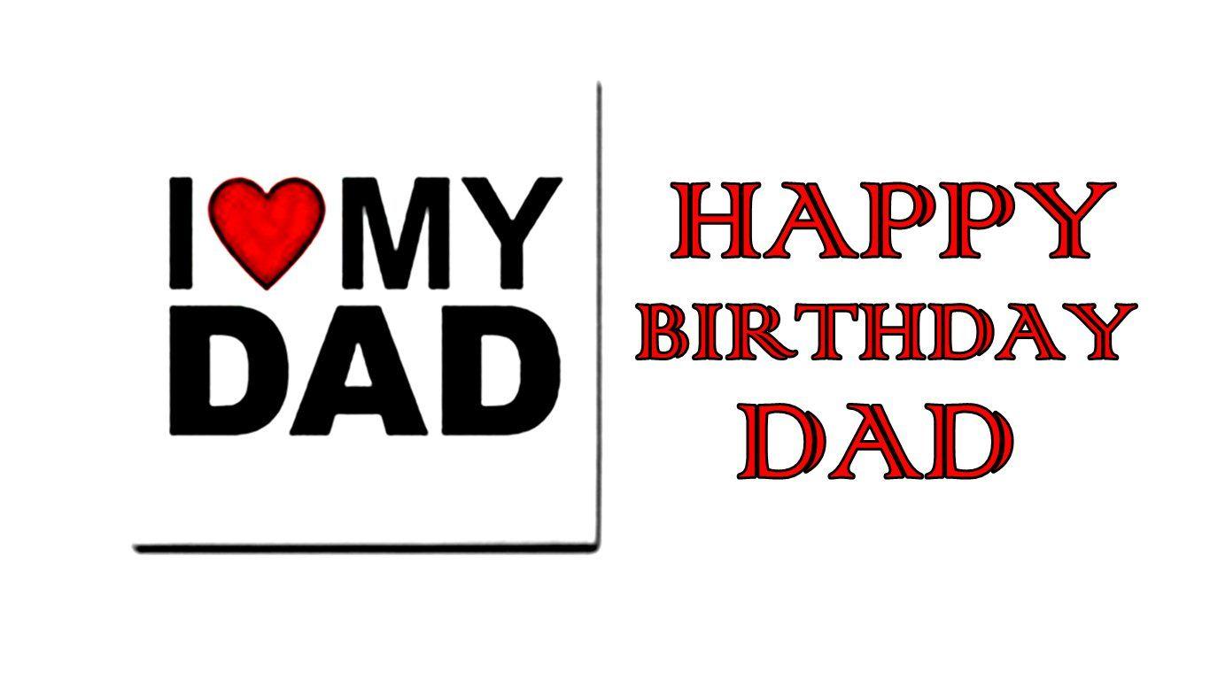 Happy Birthday Dad HD Wallpaper