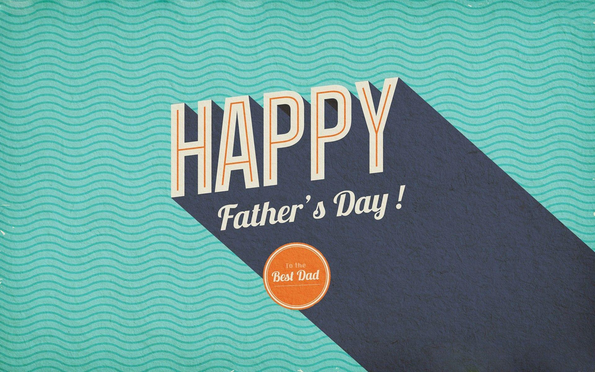 Happy Fathers Day Dad HD Wallpaper HD Wallpaper