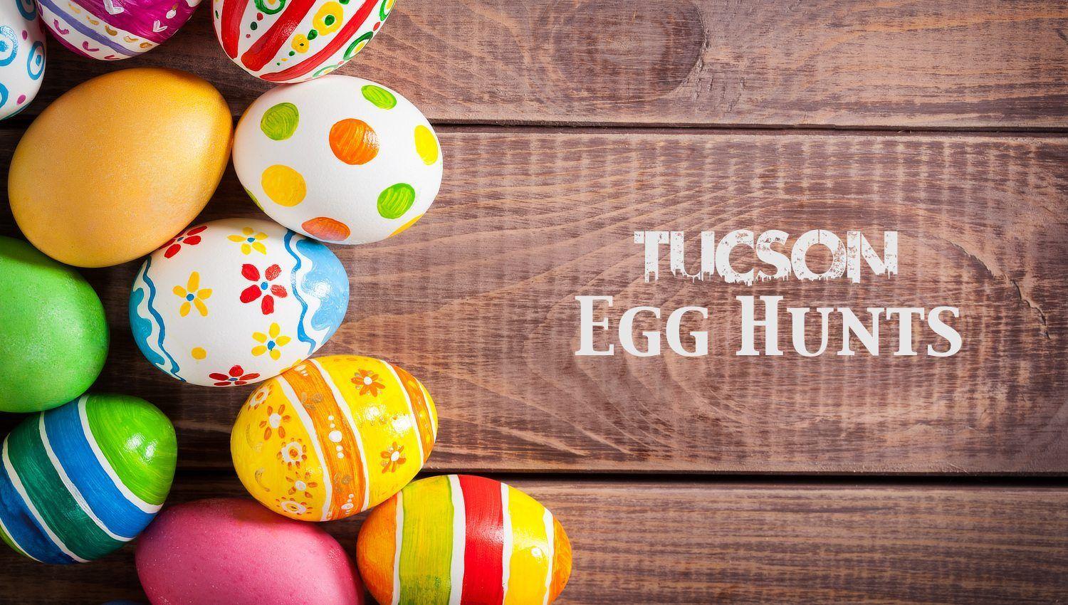 Tucson Easter Egg Hunts 2018