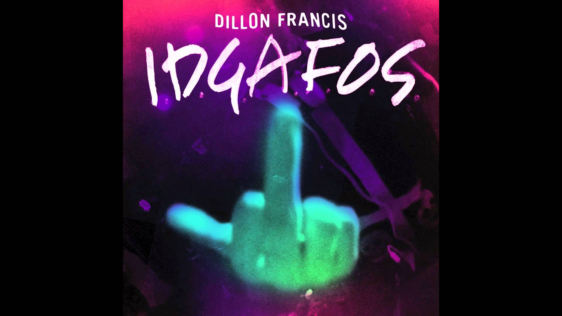 DILLON FRANCIS.D.G.A.F.O.S
