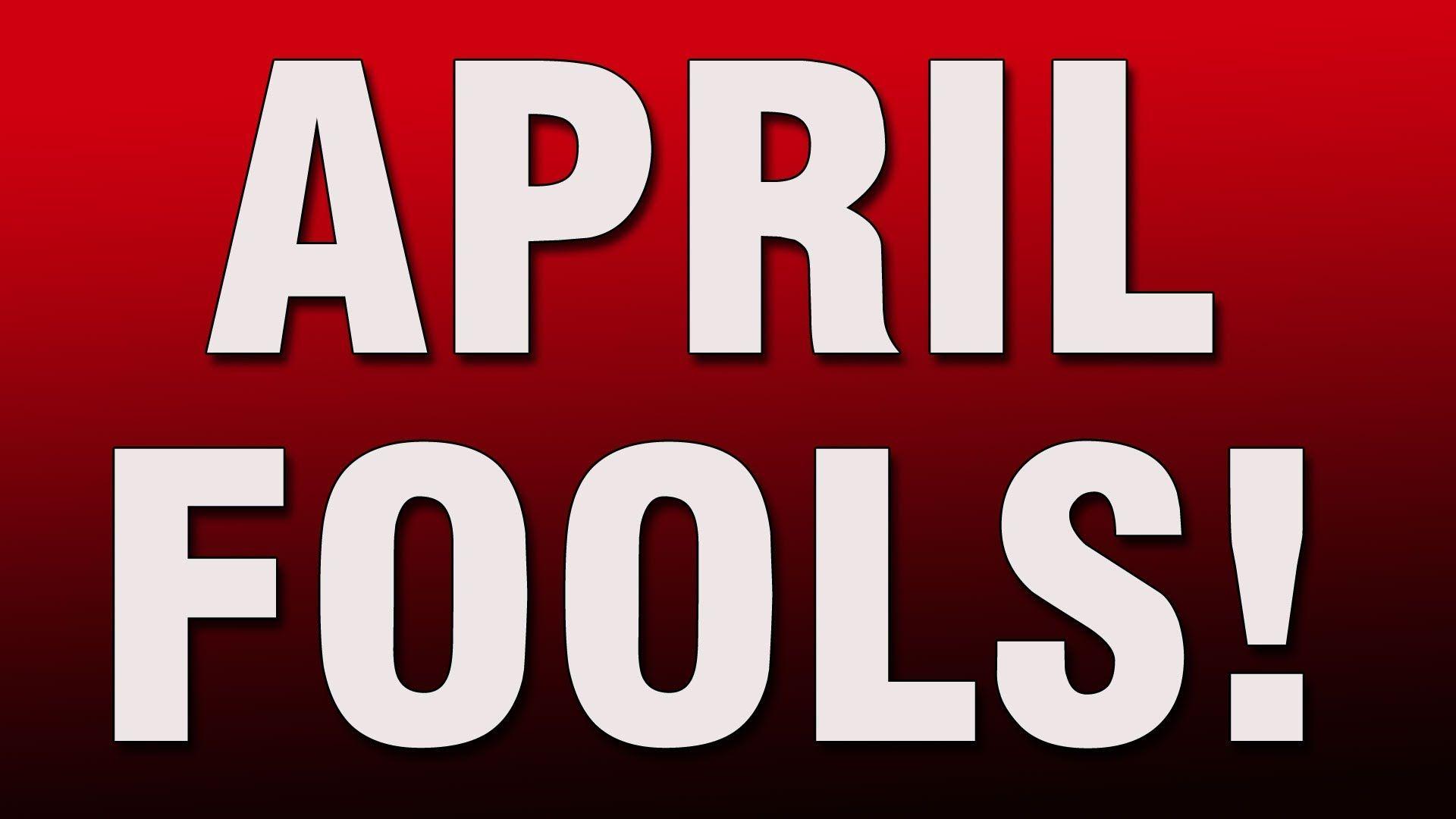Greatest April Fools Pranks of all Time