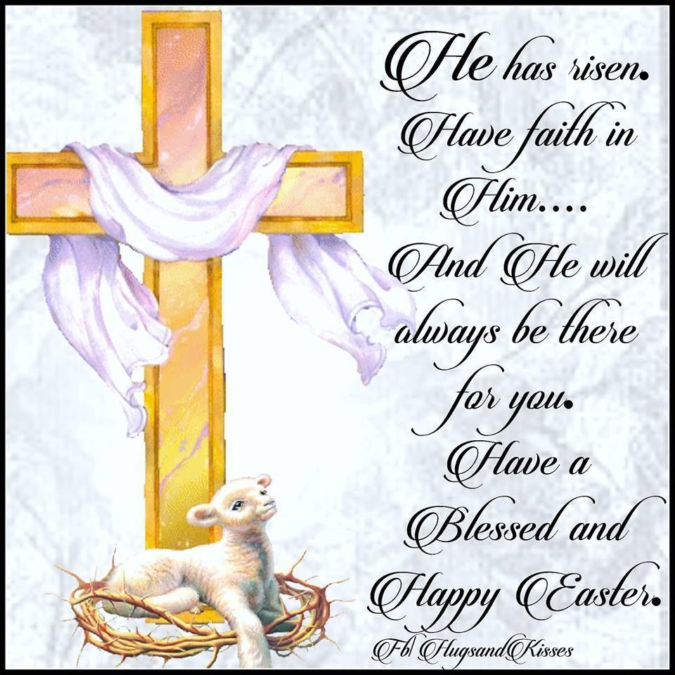 He Has Risen Have Faith easter jesus easter quotes easter image