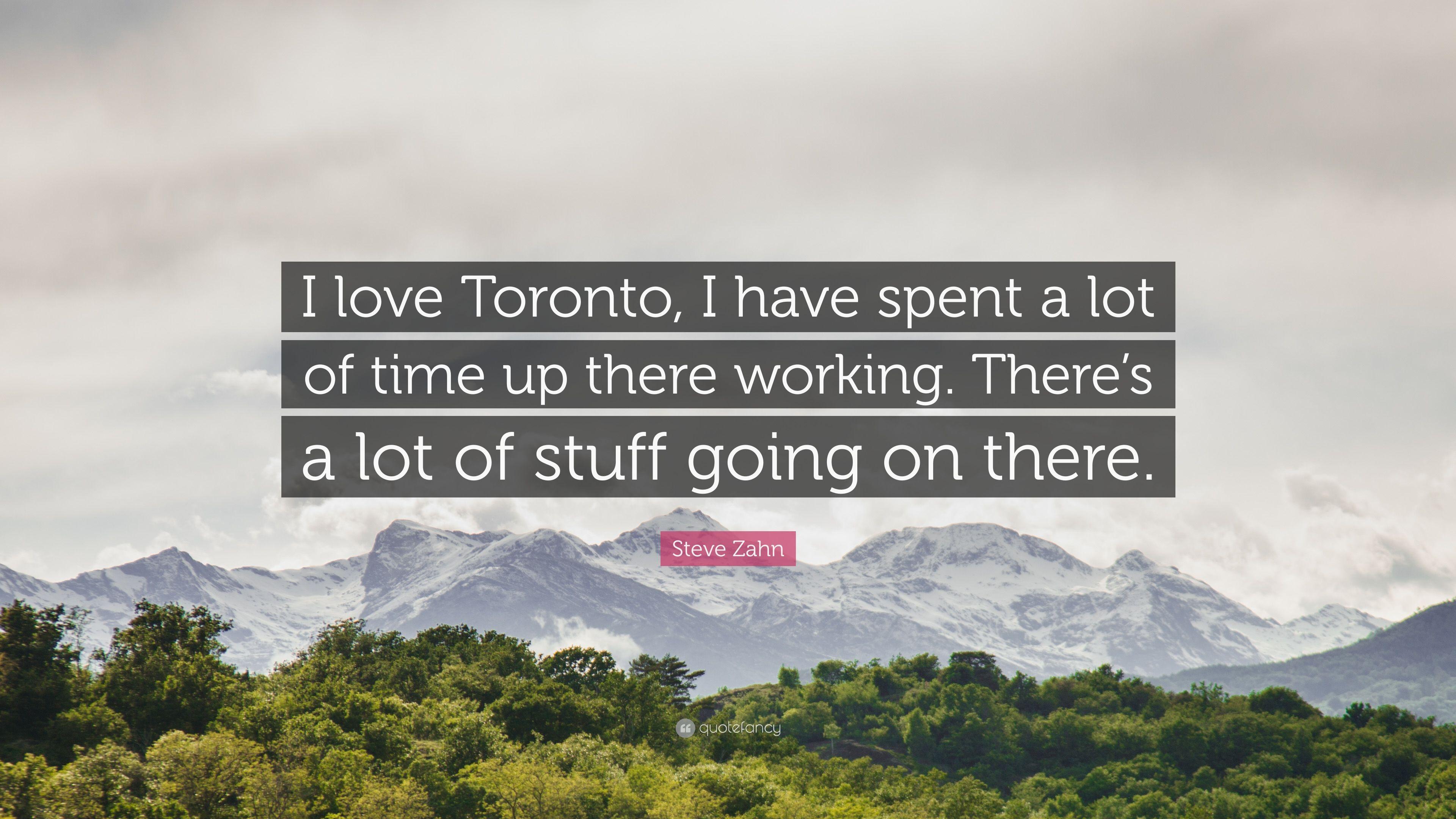 Steve Zahn Quote: “I love Toronto, I have spent a lot of time up