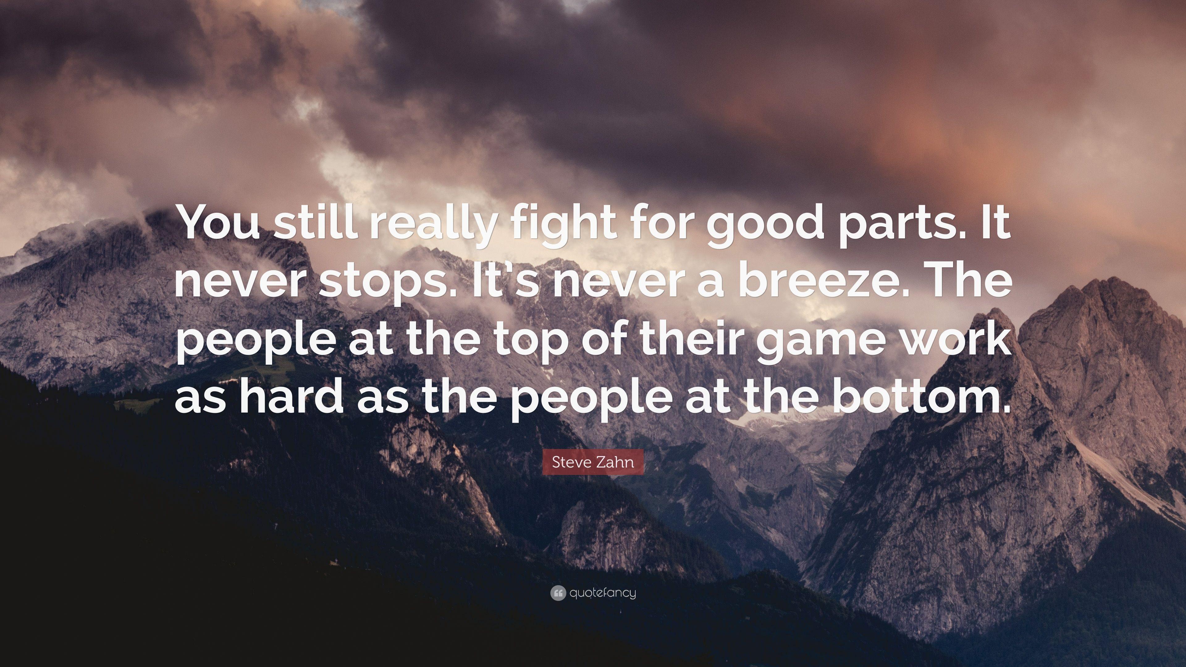 Steve Zahn Quote: “You still really fight for good parts. It never