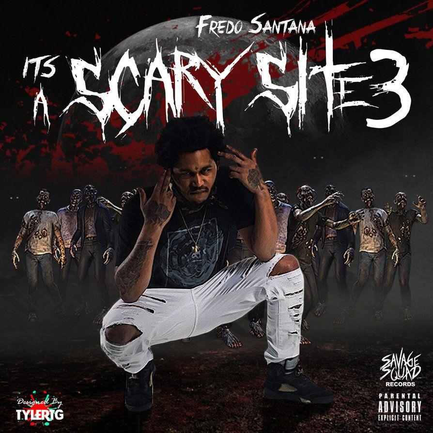 Fredo Santana A Scary Site 3