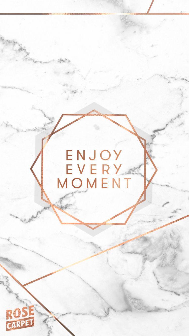 Marble iPhone Wallpaper Enjoy Every Moment Wallpaper HD
