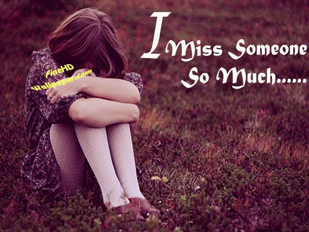 I Miss You sad love i miss you someone so much my love image hd.