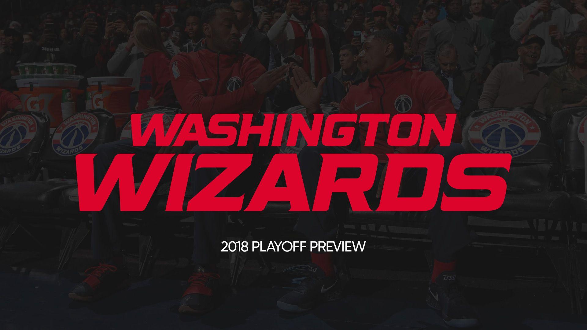 Washington Wizards 2018 Playoff Preview