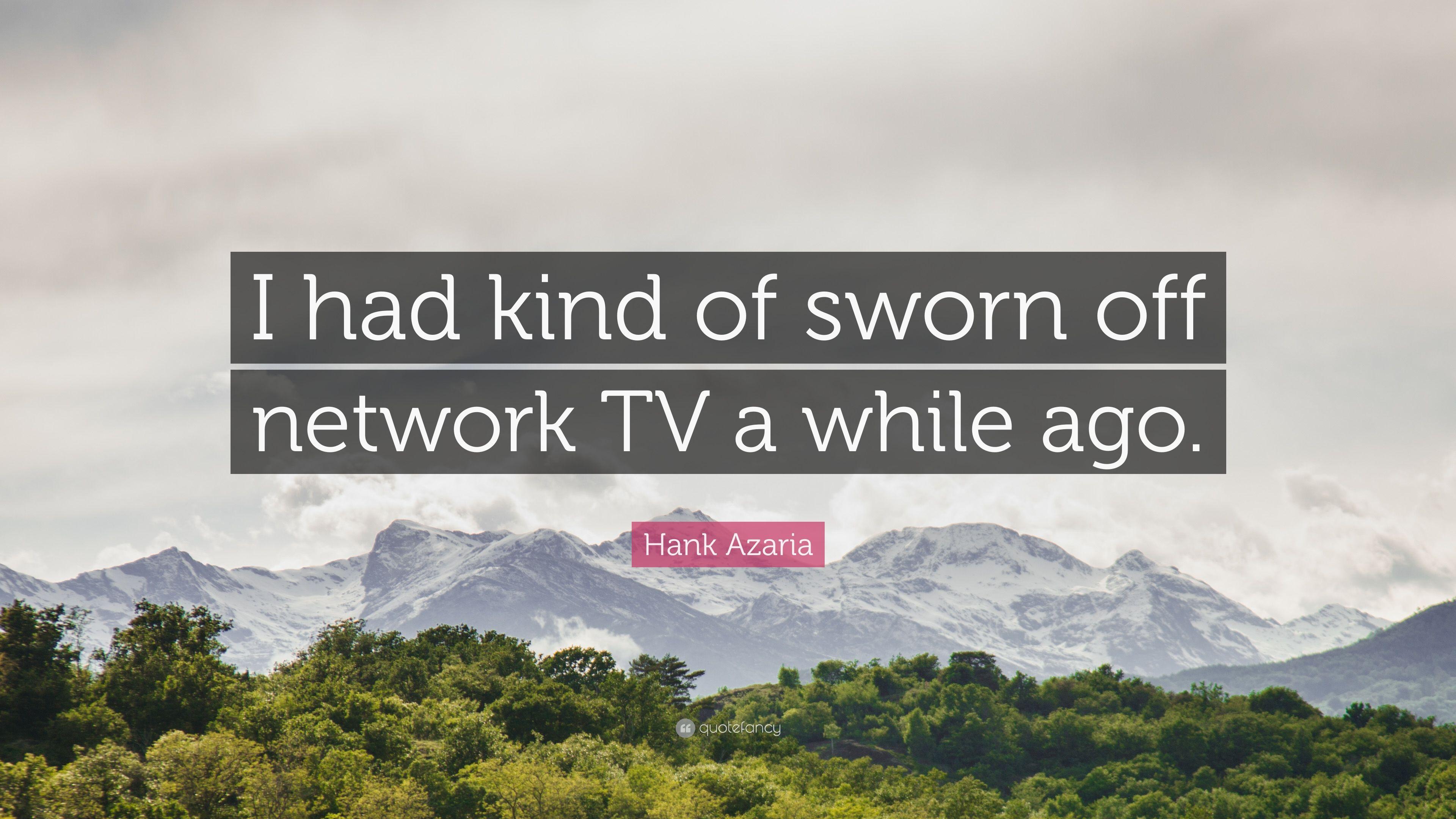 Hank Azaria Quote: “I had kind of sworn off network TV a while ago
