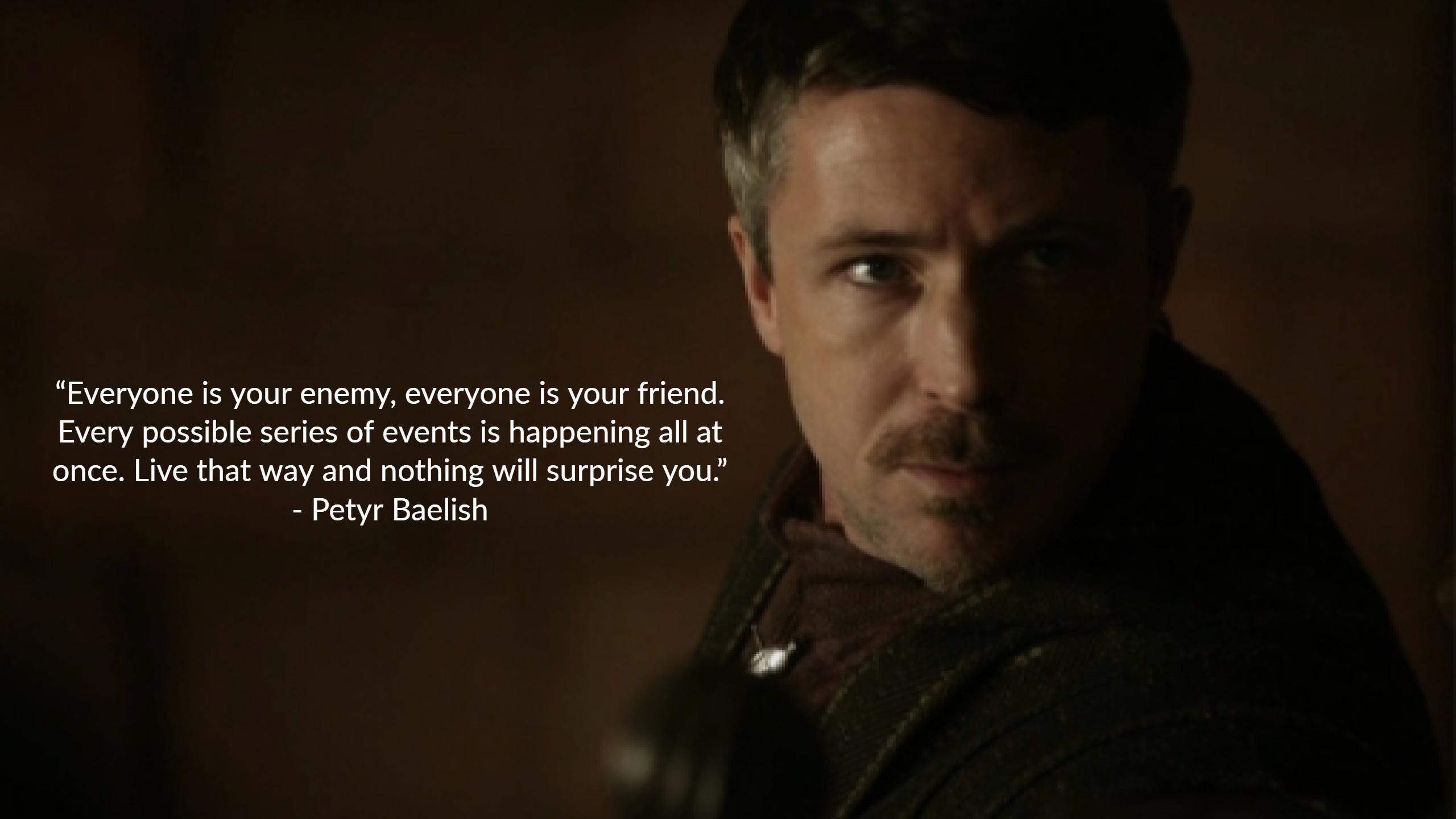 Littlefinger: opportunistic, manipulative and knowledgeable
