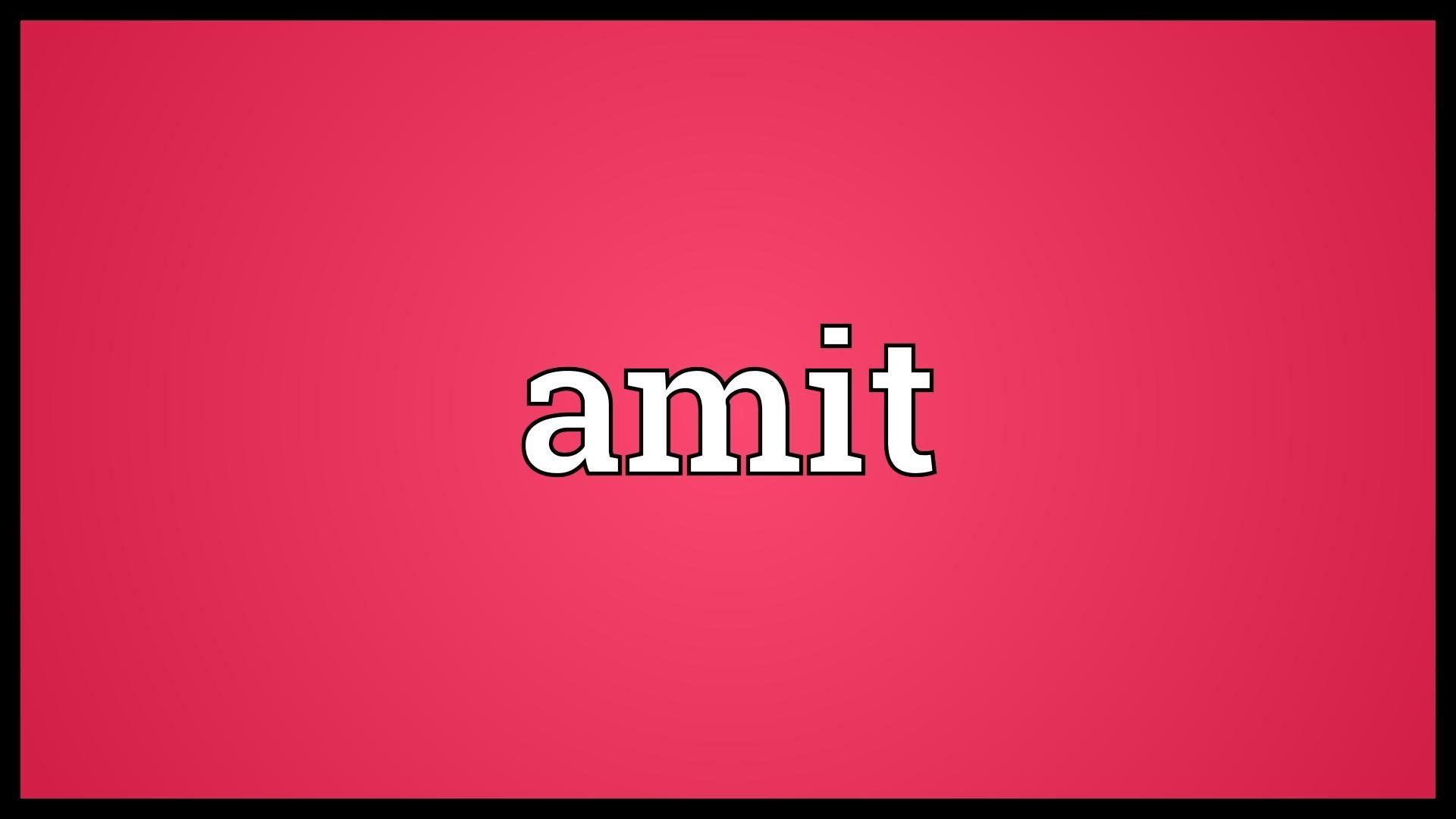 Amit Meaning