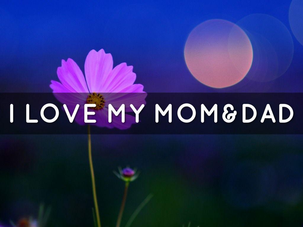 I Love My Mom And Dad Wallpapers Wallpaper Cave