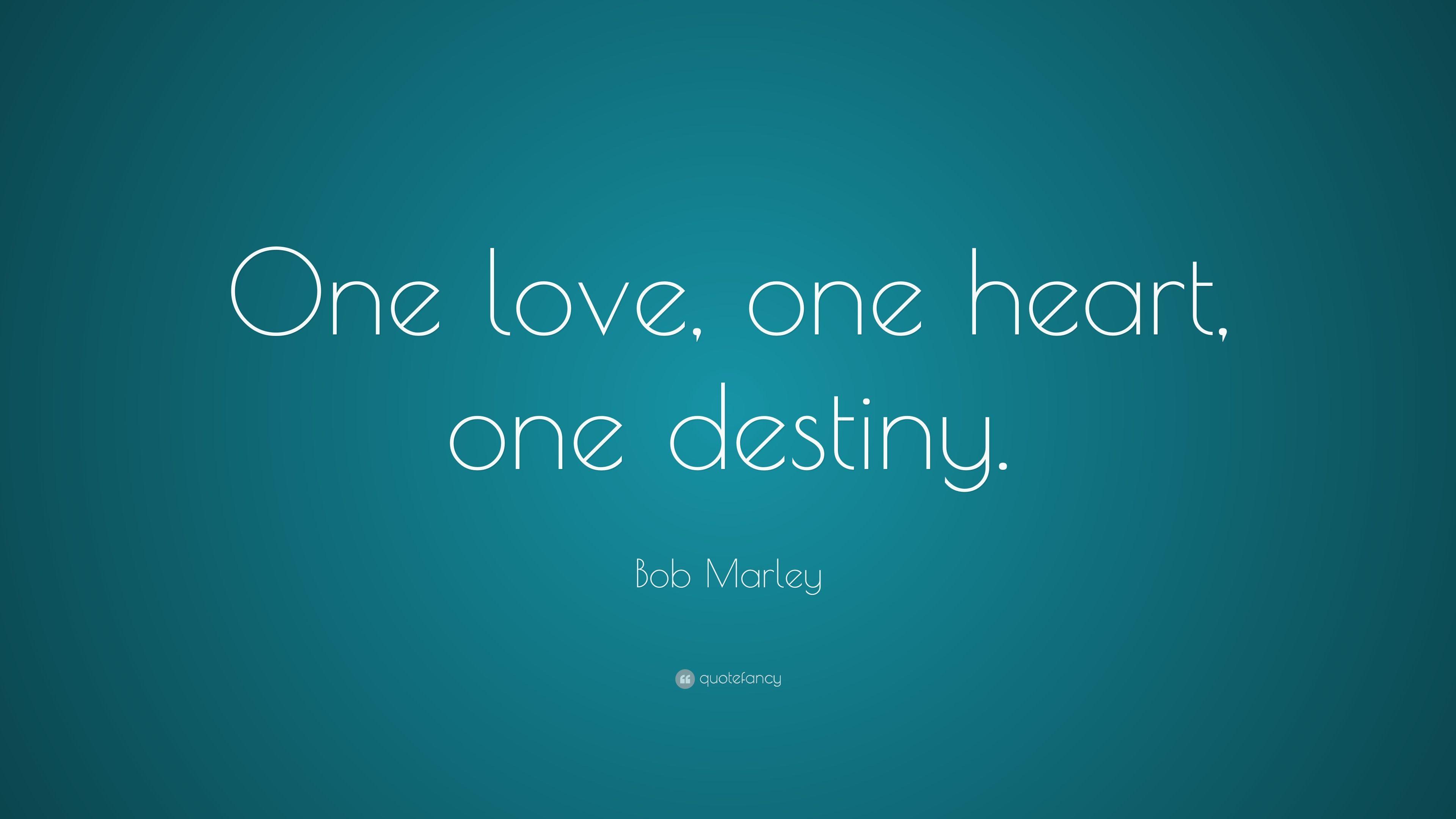 Bob Marley Quote: “One love, one heart, one destiny.” 22 wallpaper