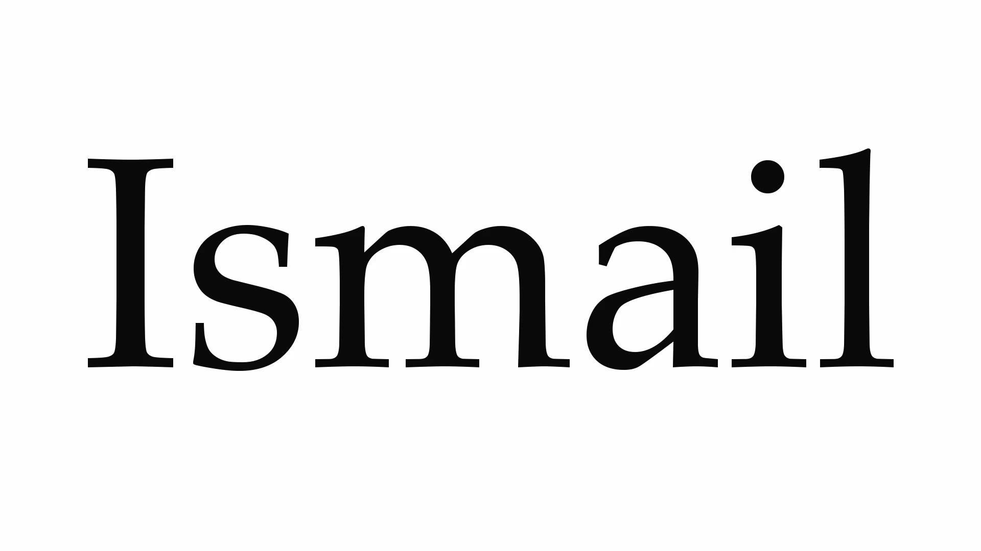 How to Pronounce Ismail