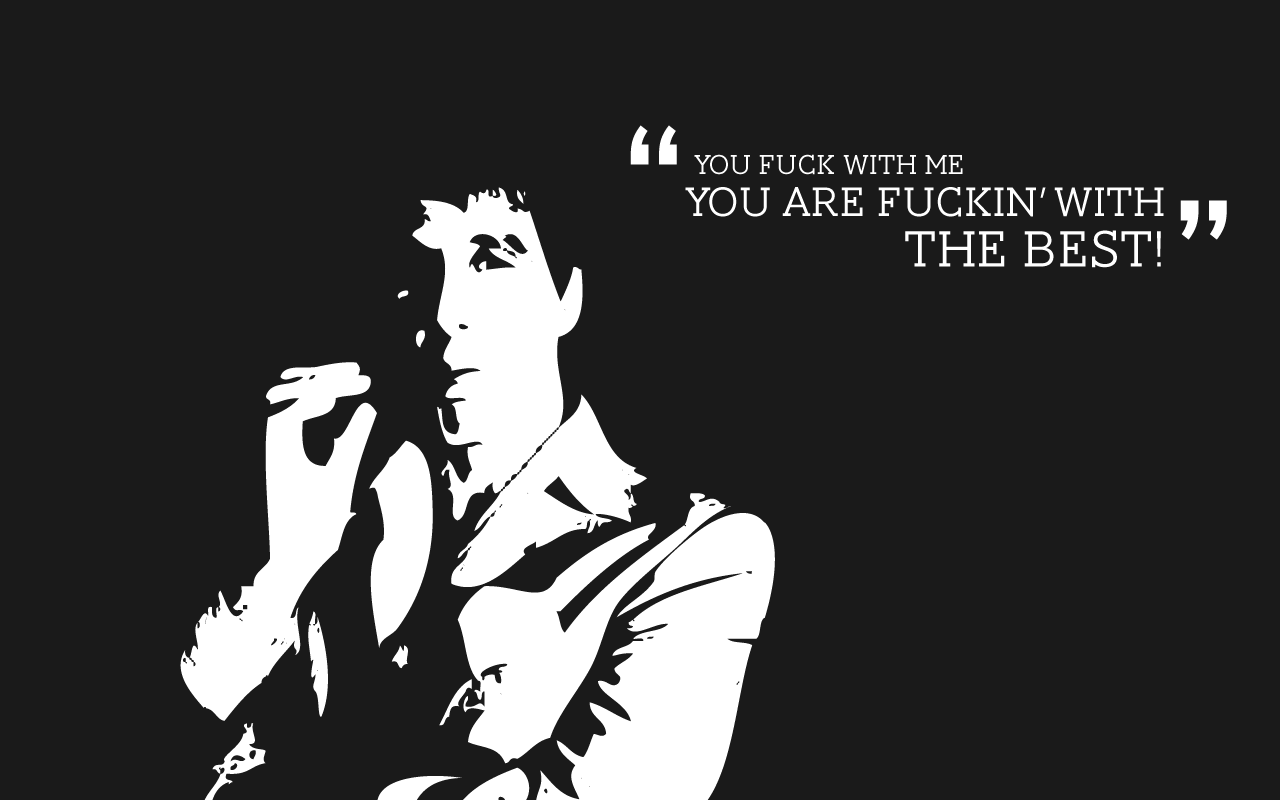 Tony Montana Quotes. Tony Montana Wallpaper