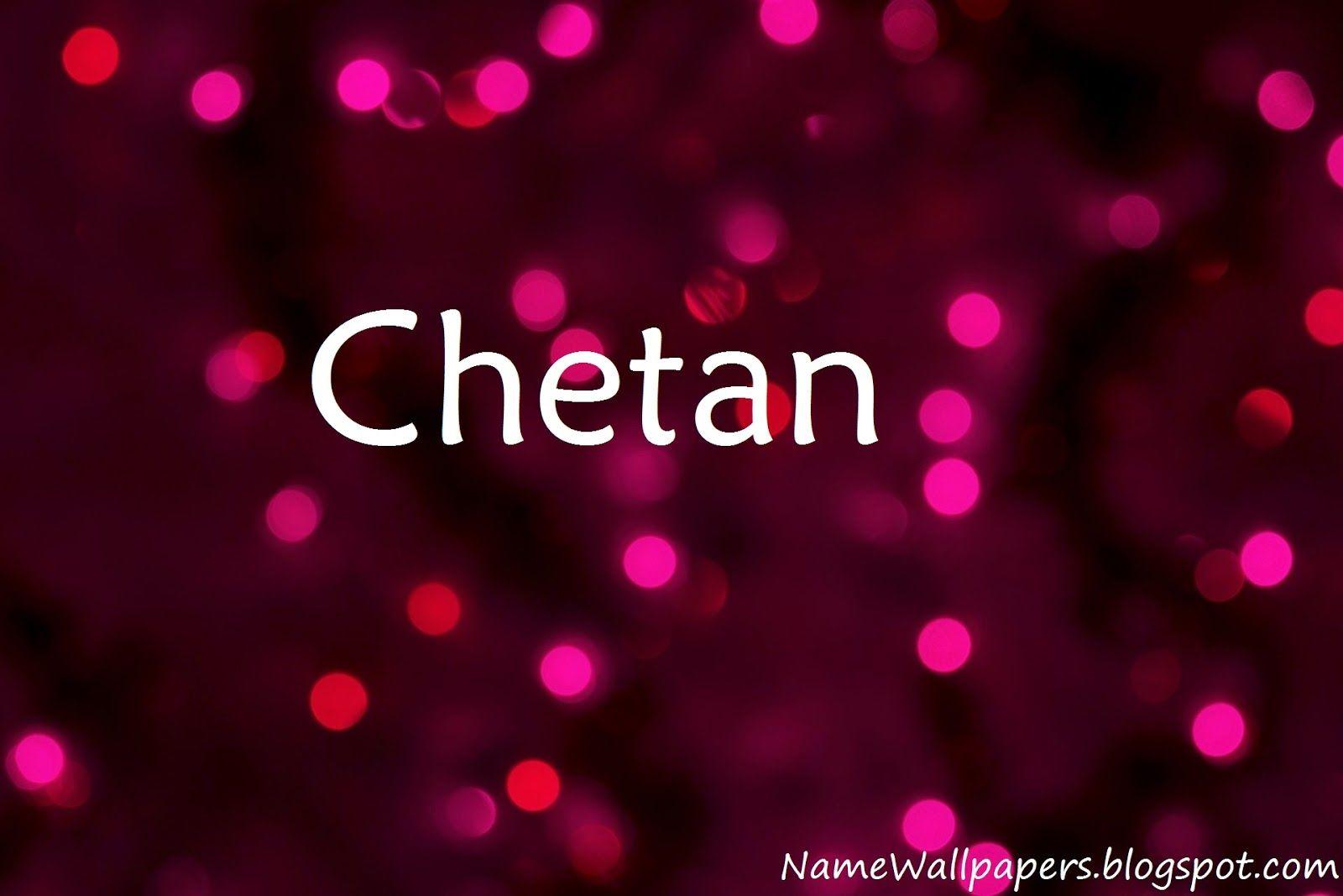 Chetan Name Wallpaper Chetan Name Wallpaper Urdu Name Meaning