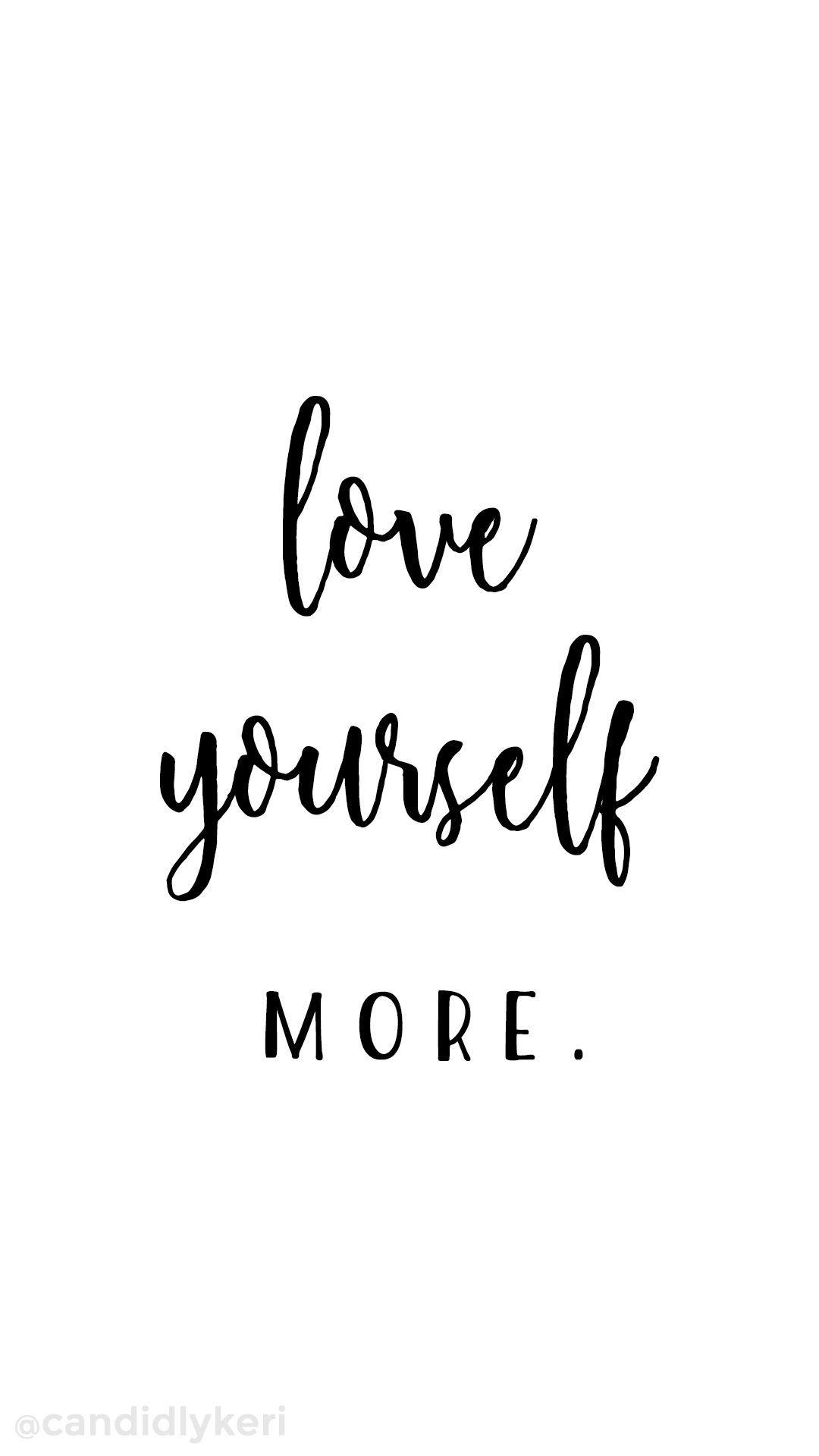 Love you more quotes, Positive quotes, Be yourself quotes