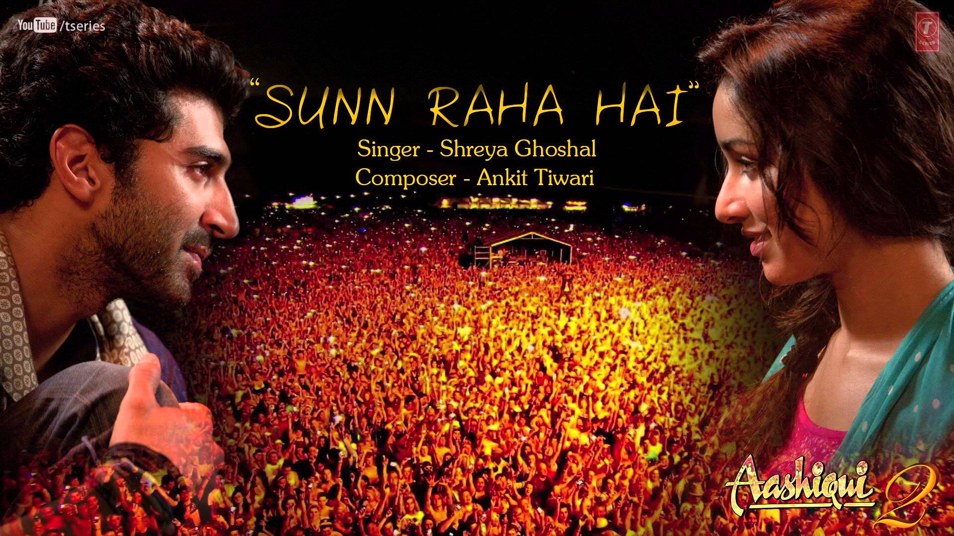 Sunn Raha Hai Na Tu By Shreya Ghoshal Full Song Aashiqui 2. Aditya